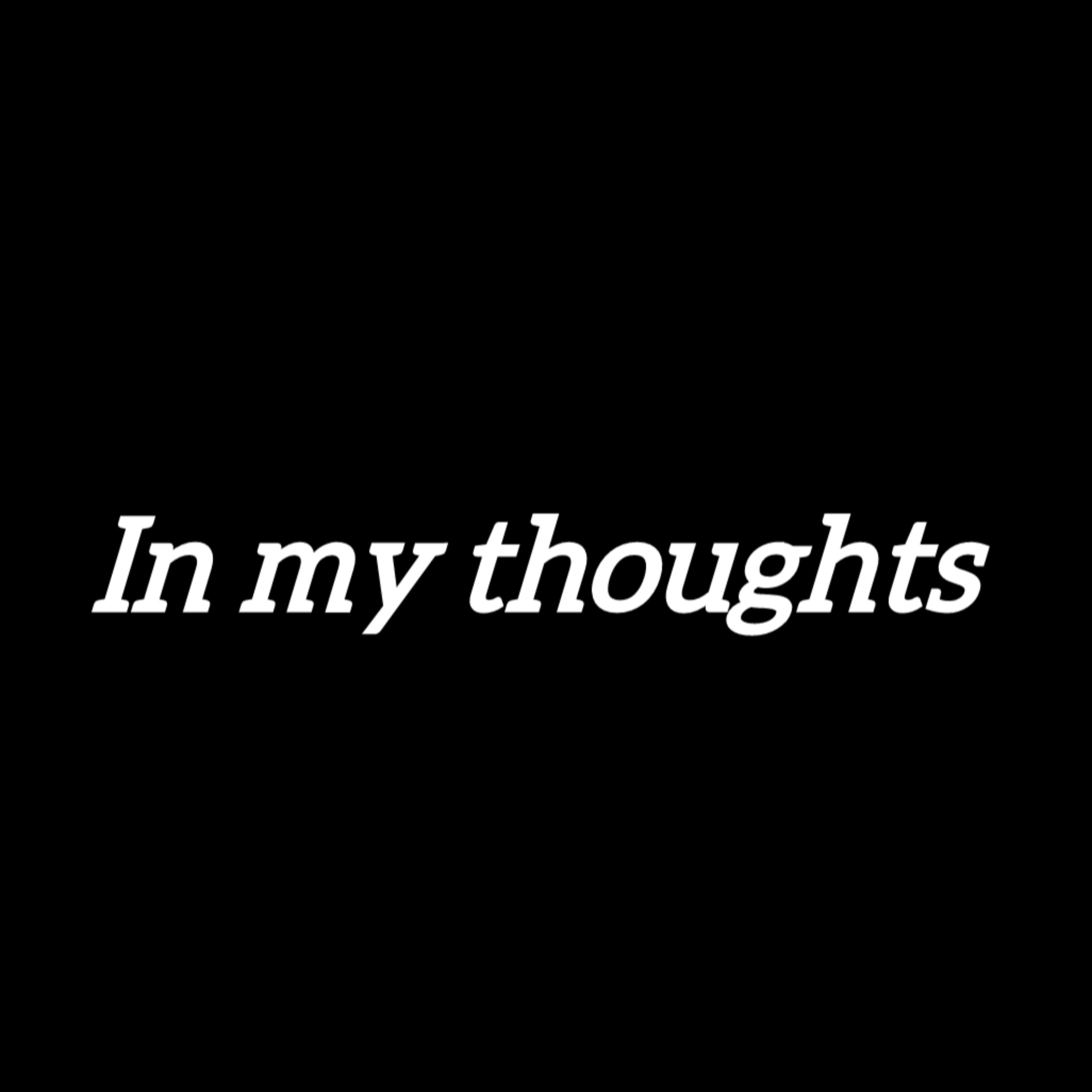 IN MY THOUGHTS artwork