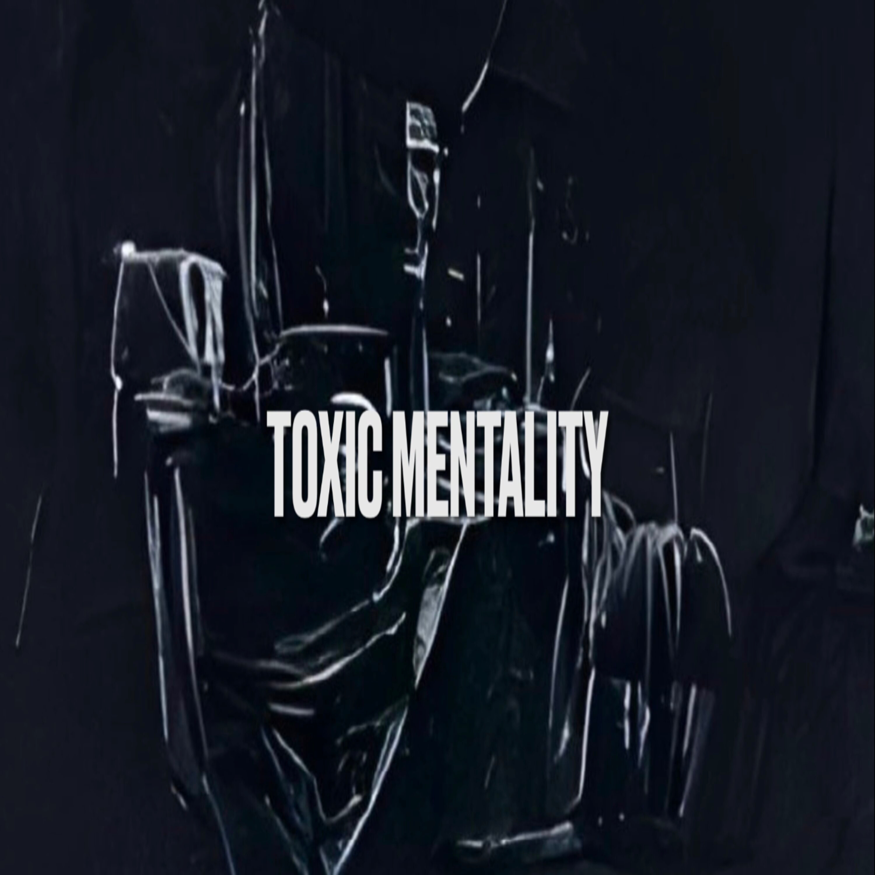 Toxic Mentality artwork