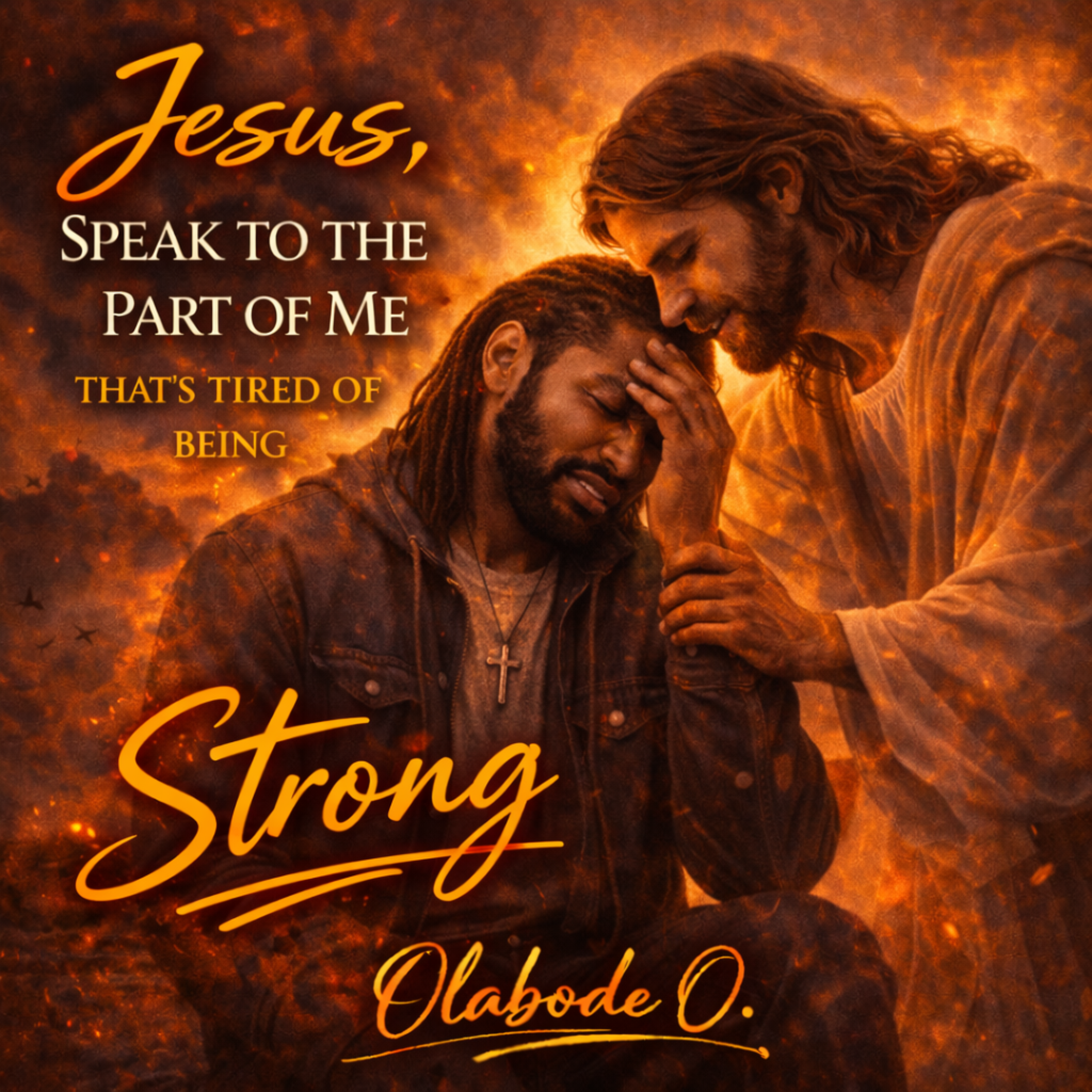 Jesus, Speak to the Part of Me That’s Tired of Being Strong artwork