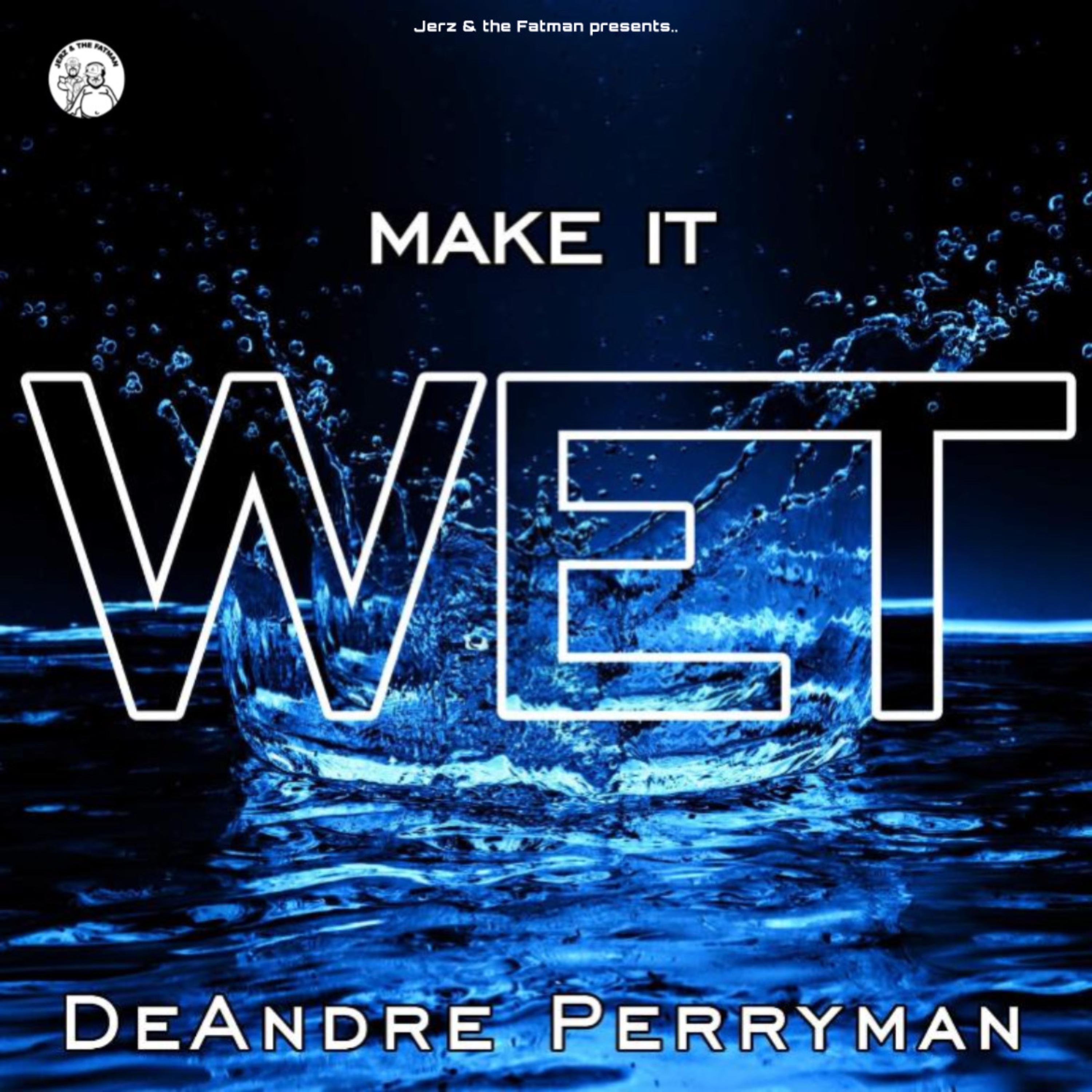 Make It Wet artwork