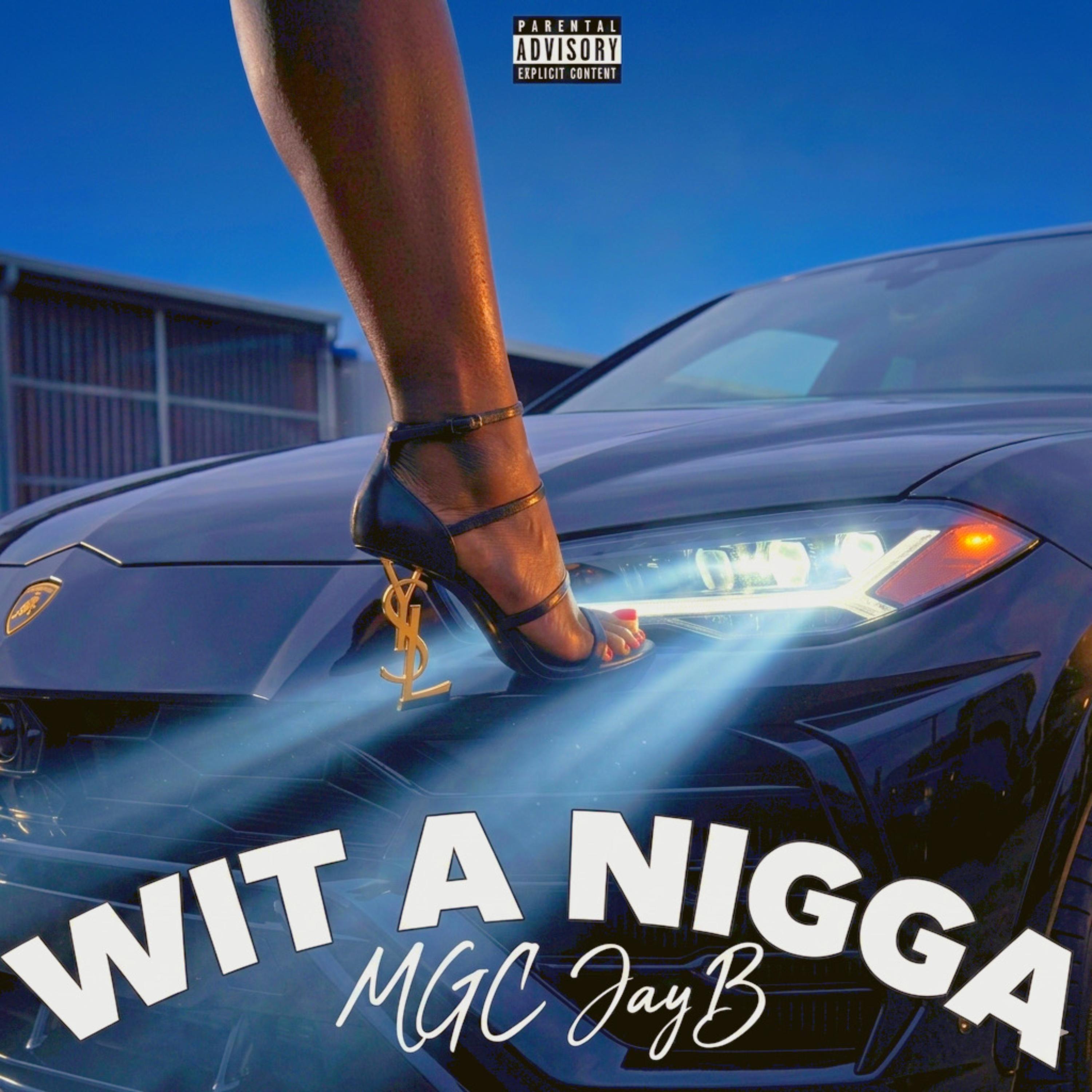 WIT A NIGGA by MGC JAYB cover art
