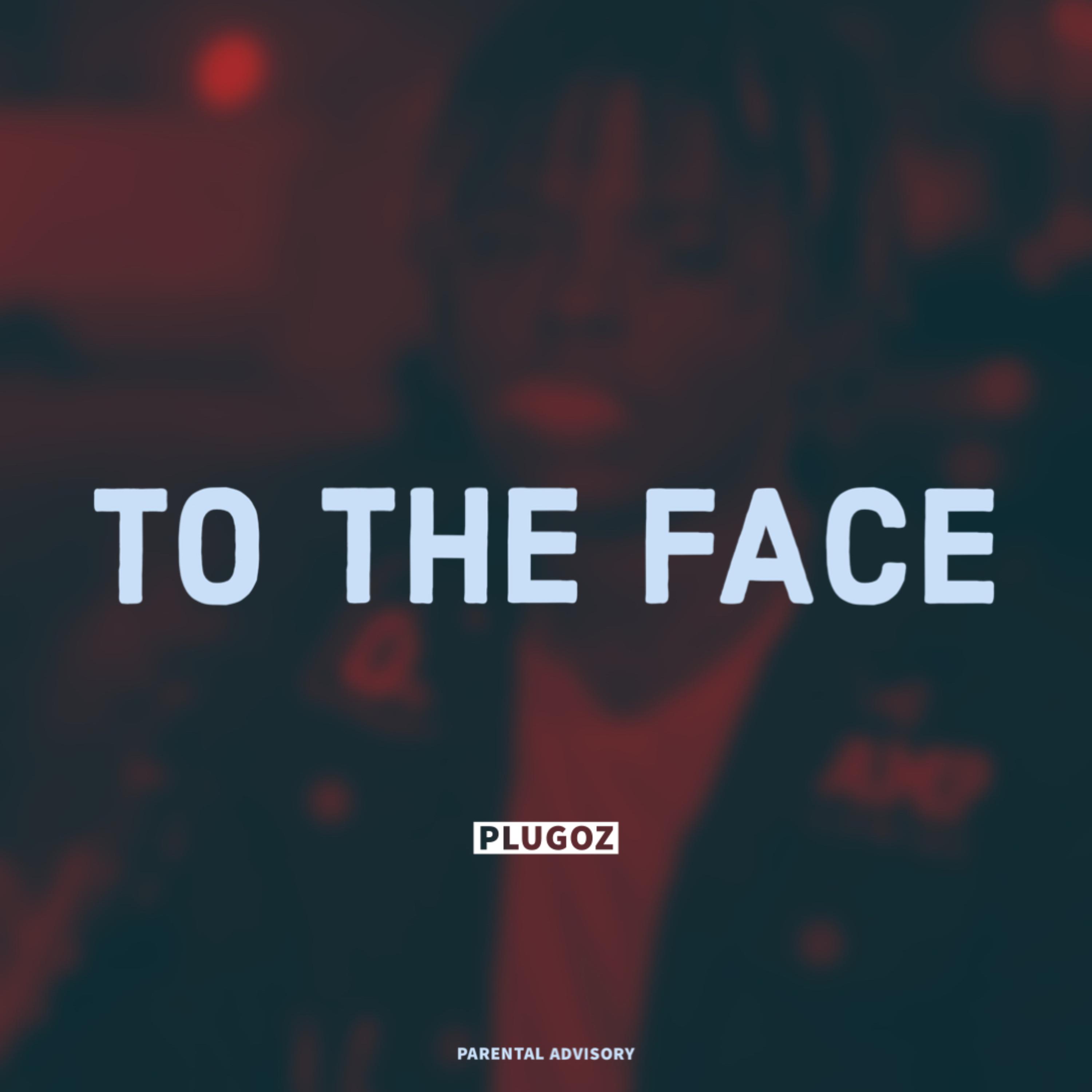 TO THE FACE artwork