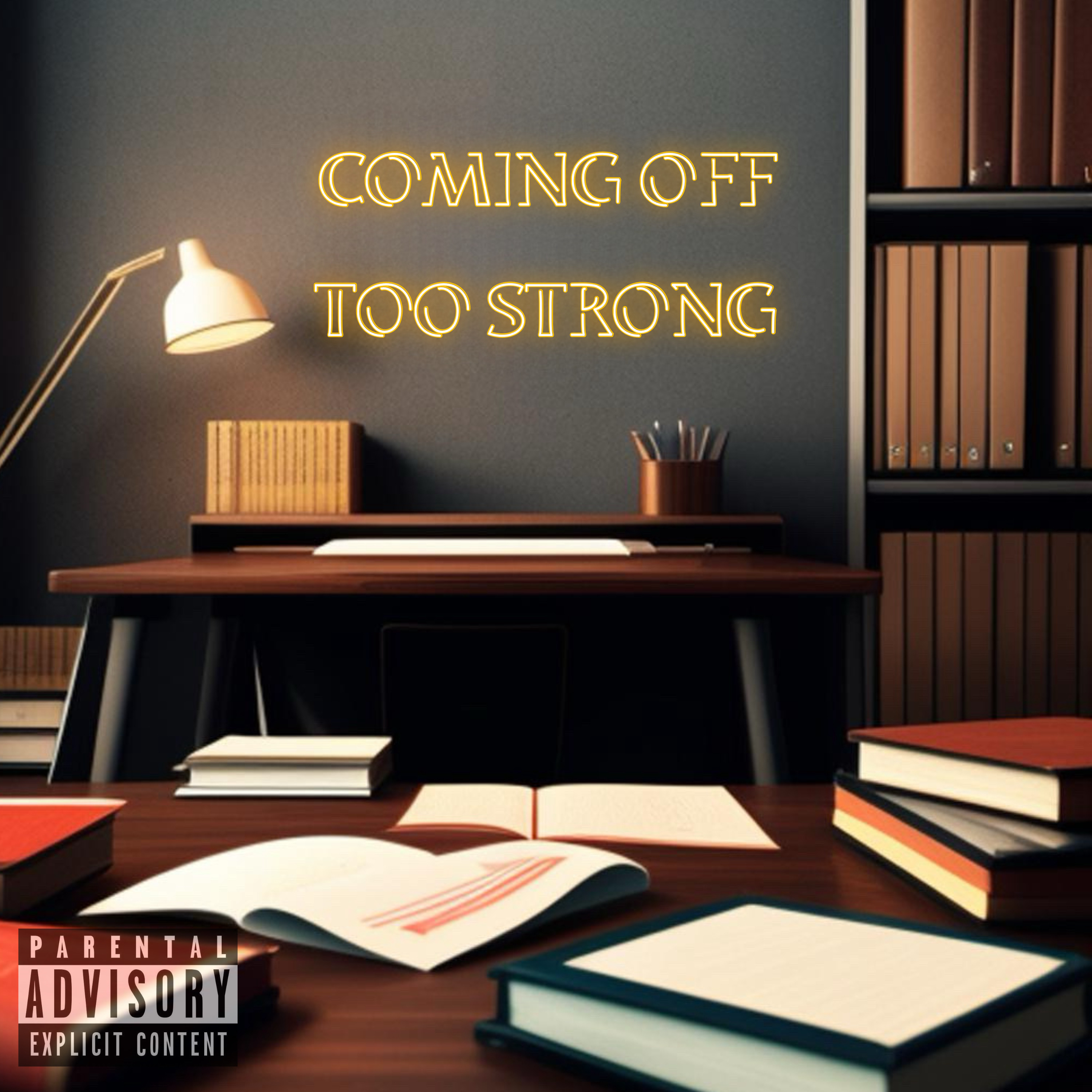 COMING OFF TOO STRONG artwork