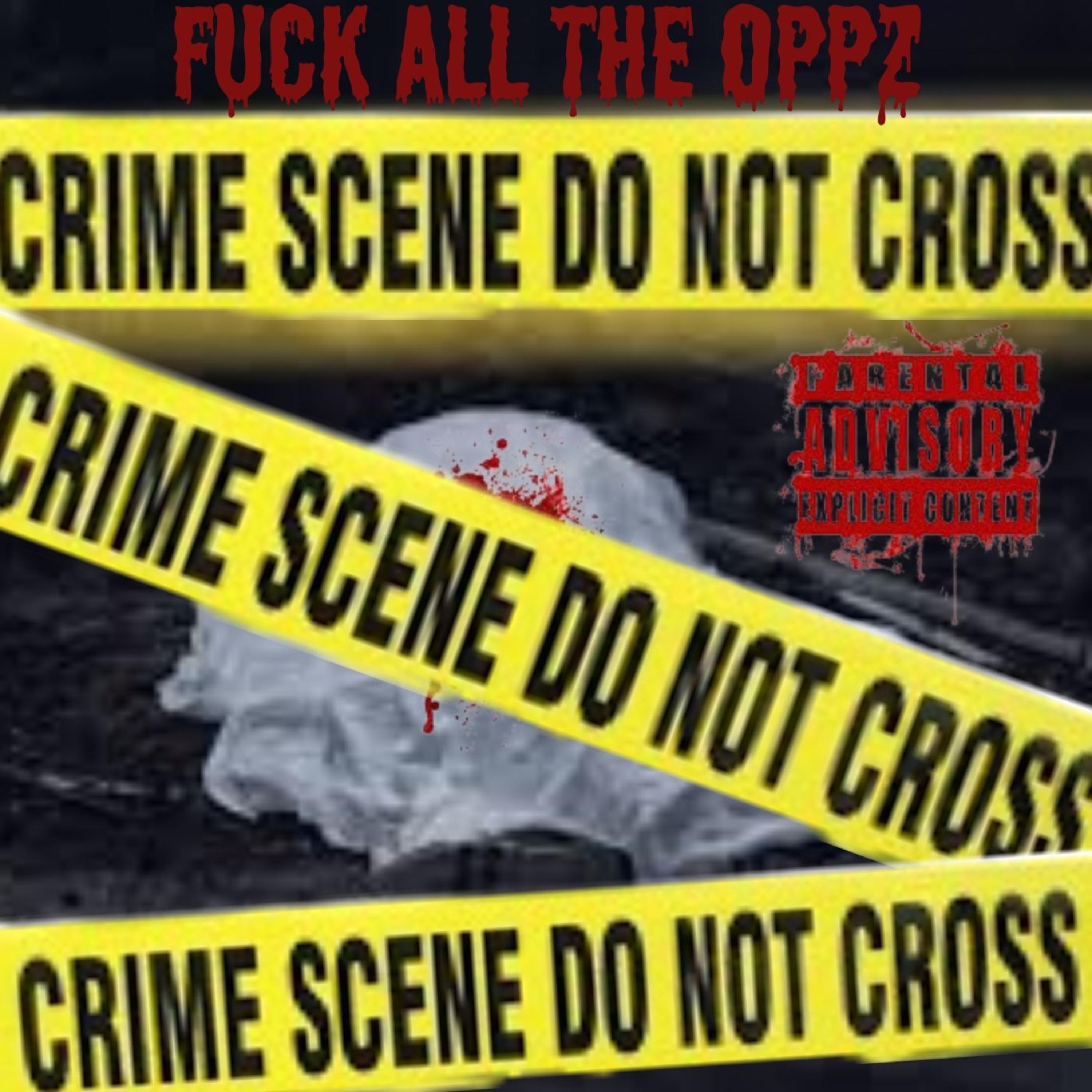 Fuck All The Oppz artwork