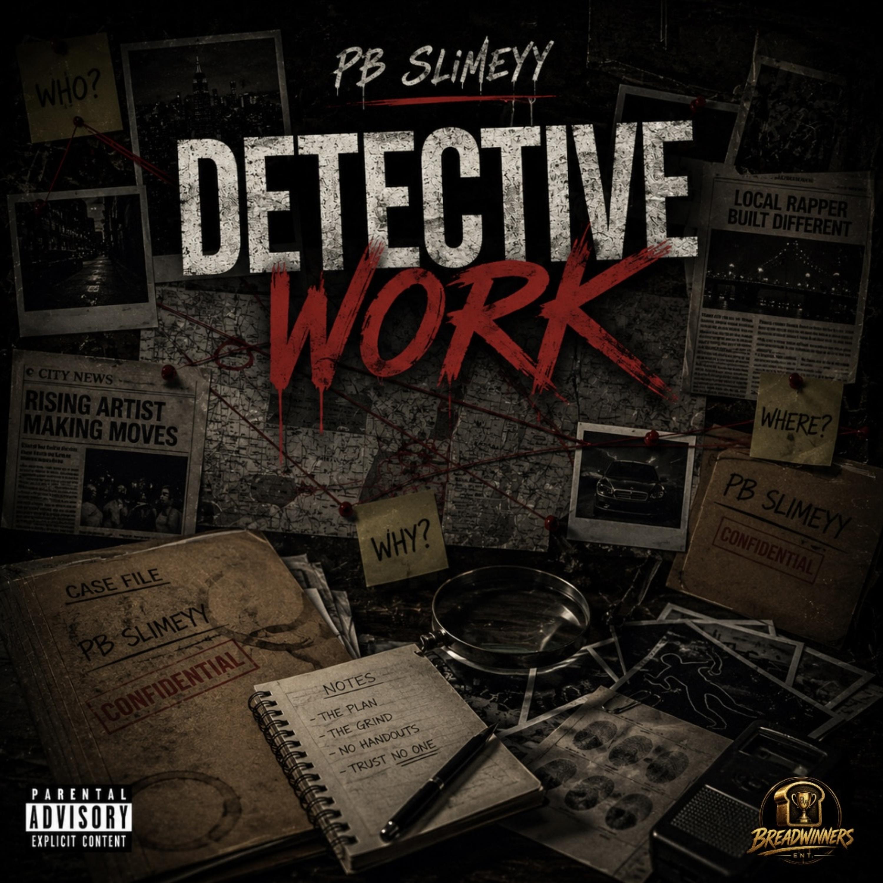 DETECTIVE WORK by PB Slimeyy cover art