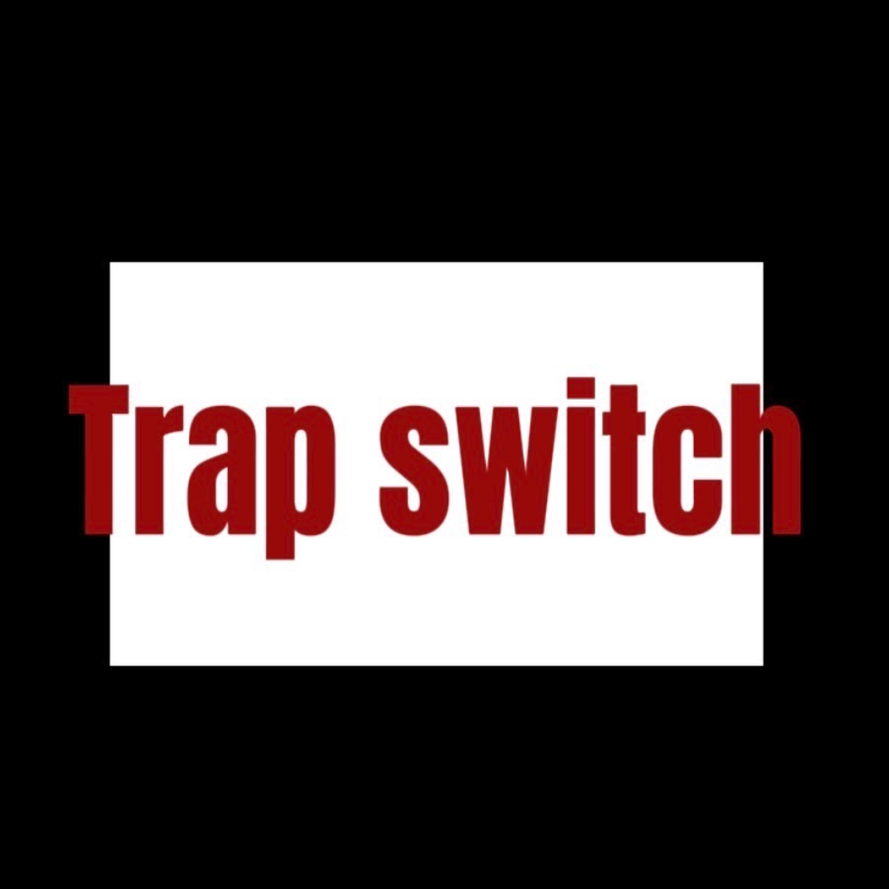 Trap Switch artwork