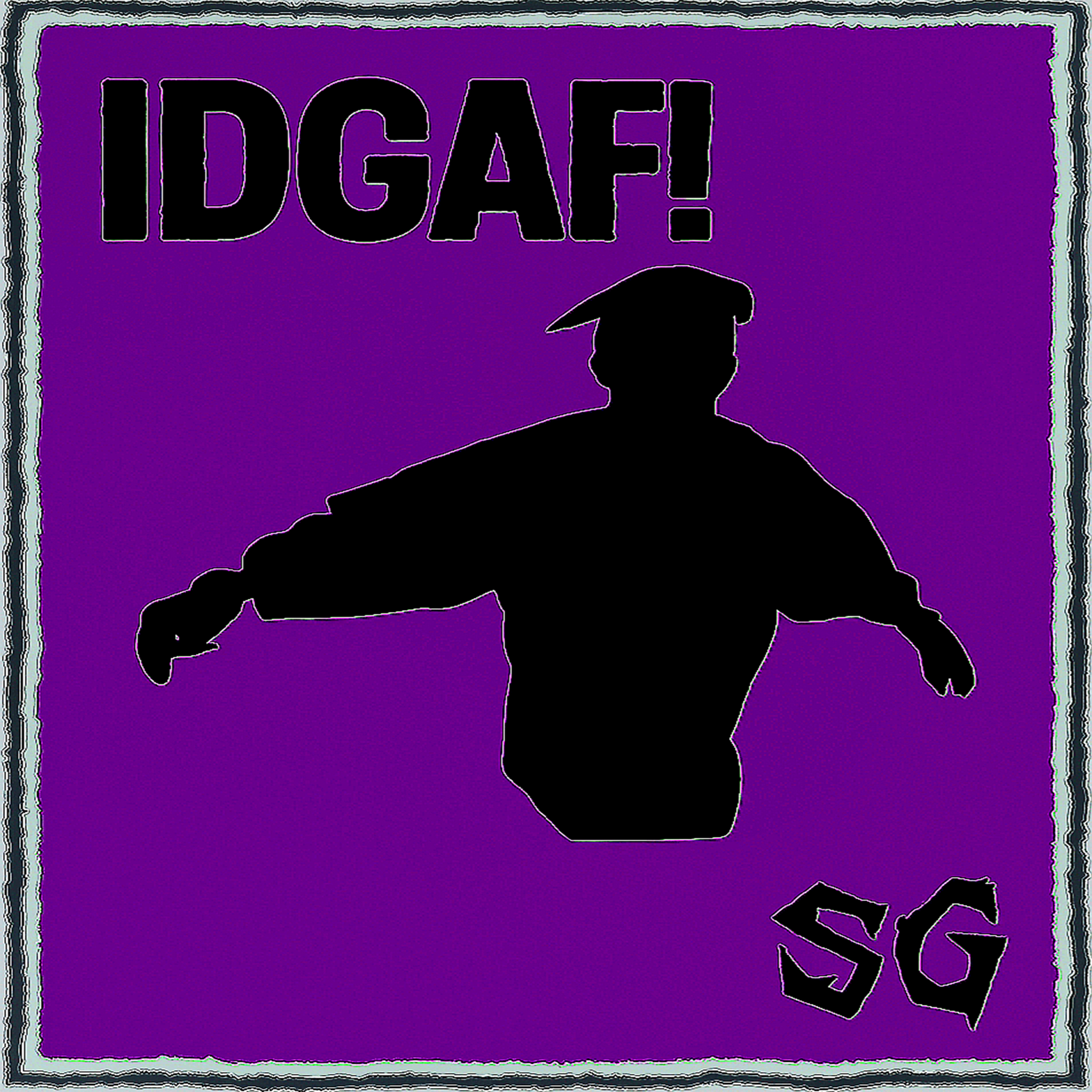 IDGAF! artwork