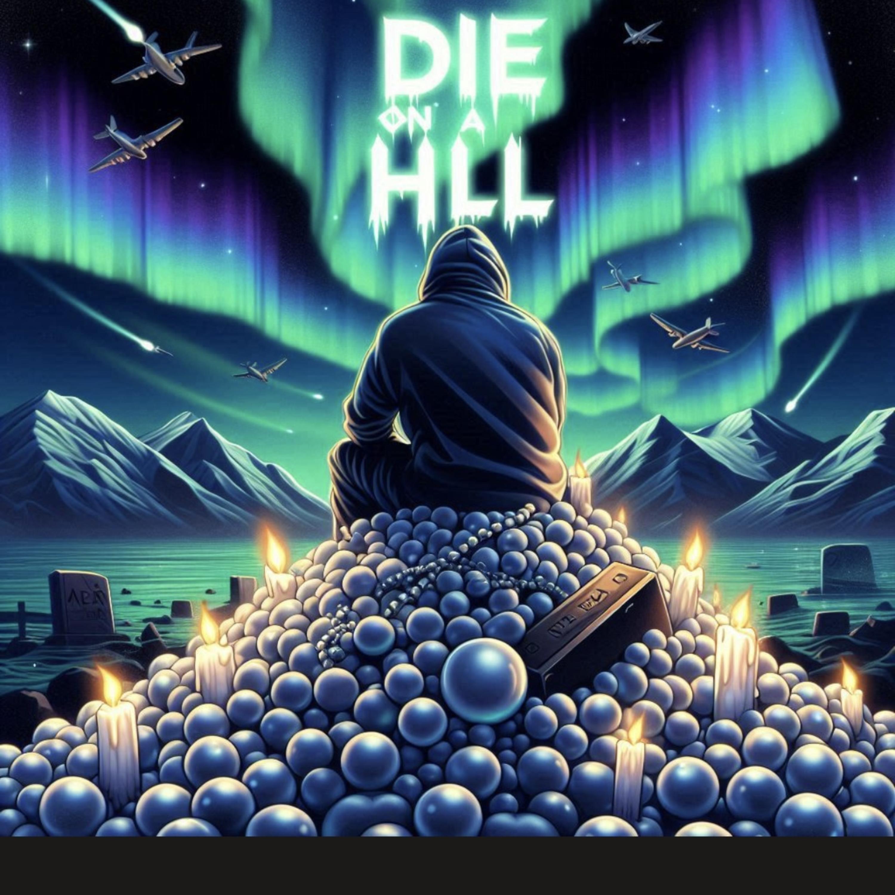 Die On A Hill// RIP Chill by chilli cover art