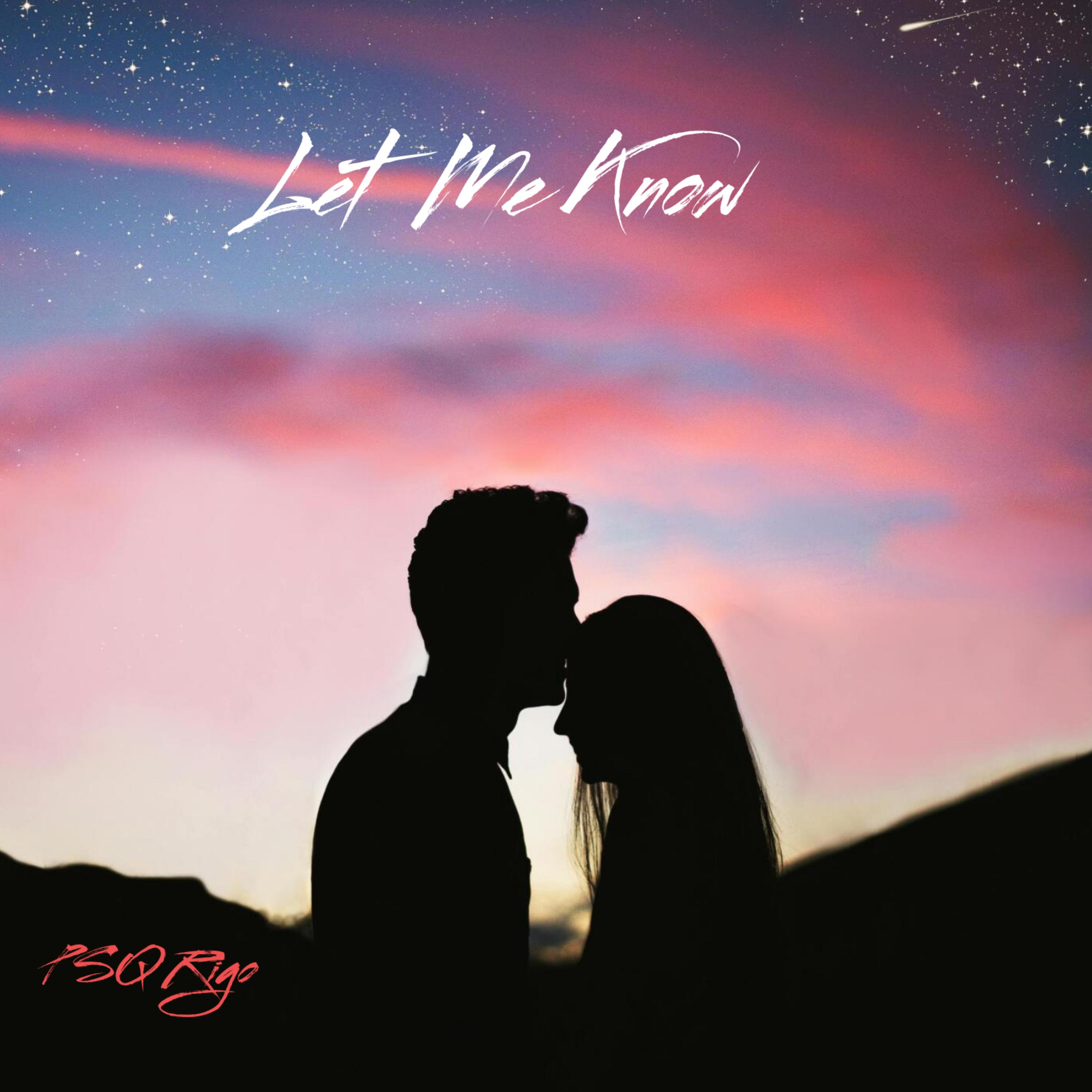 Let Me Know by PSQ Rigo cover art