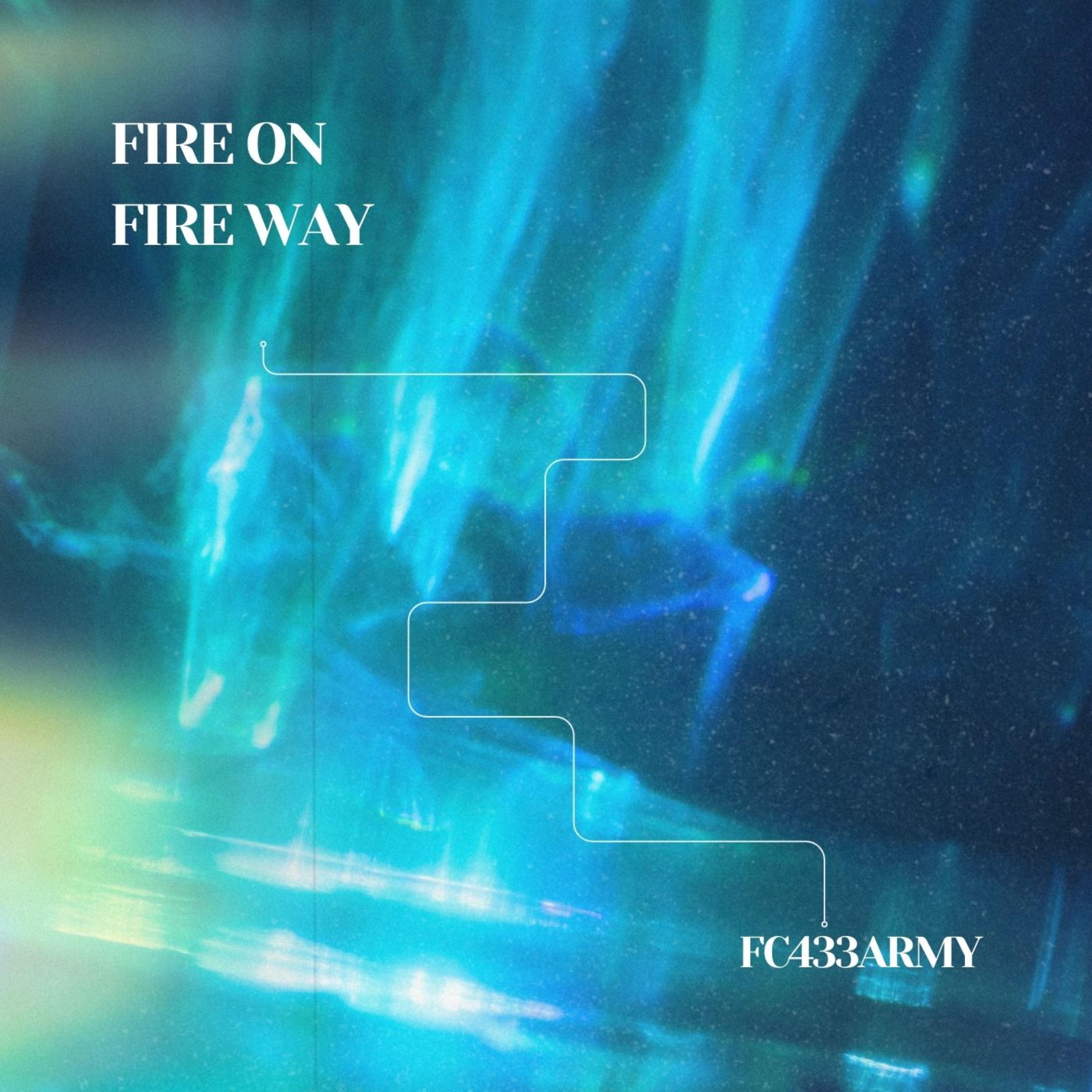 Fire On Fire Way artwork