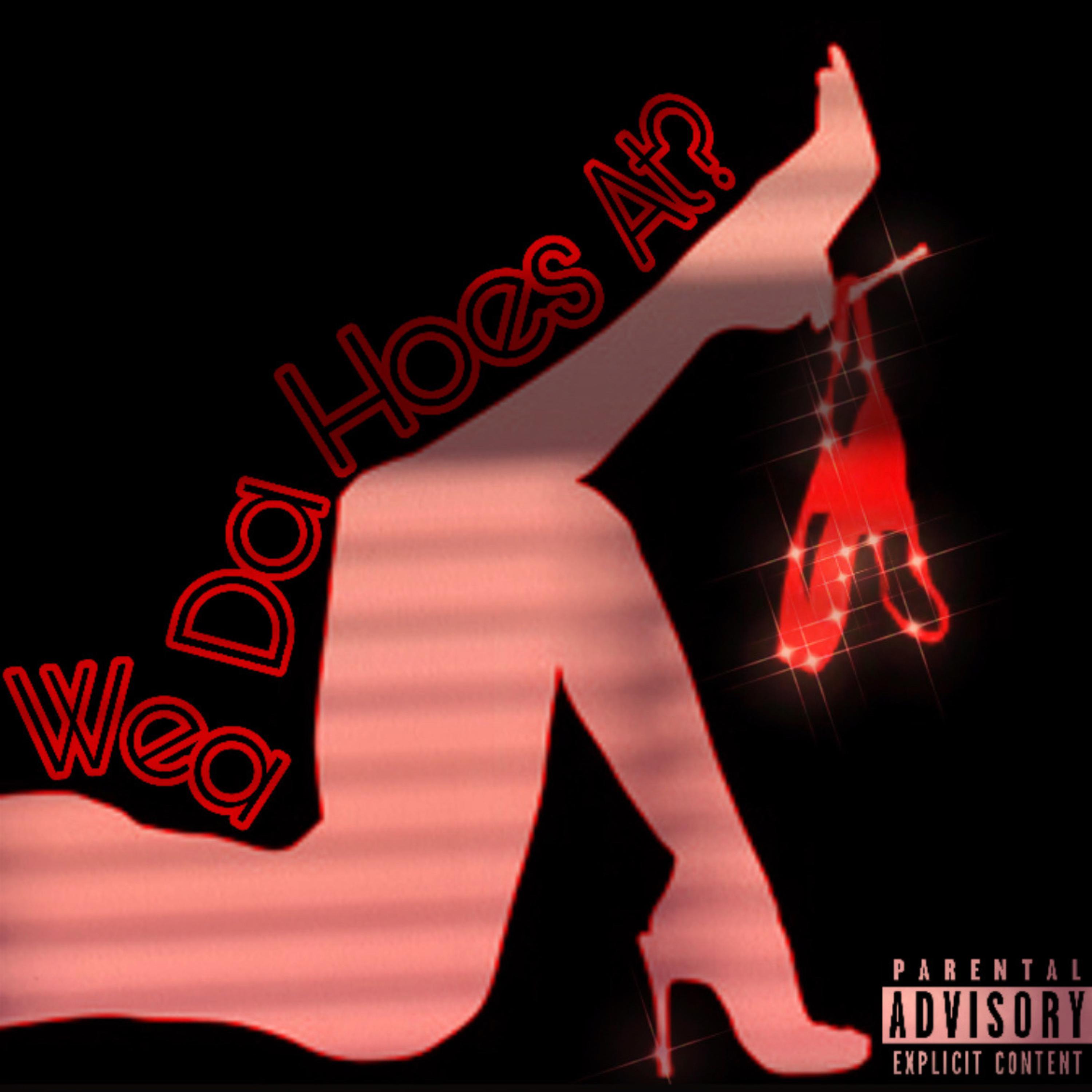 Wea Da Hoes At? artwork