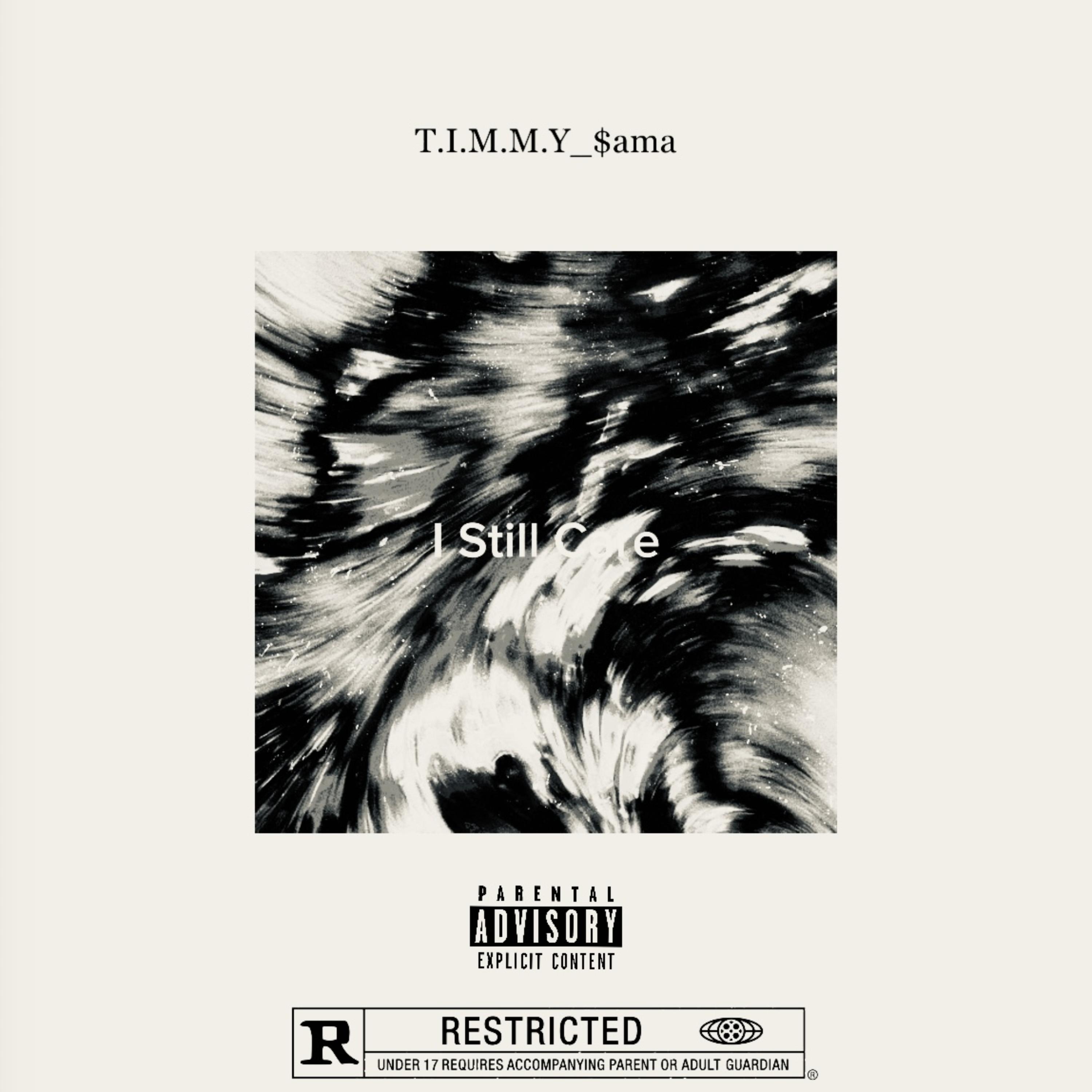 I Still Care (All Versions) by T.I.M.M.Y_$ama cover art