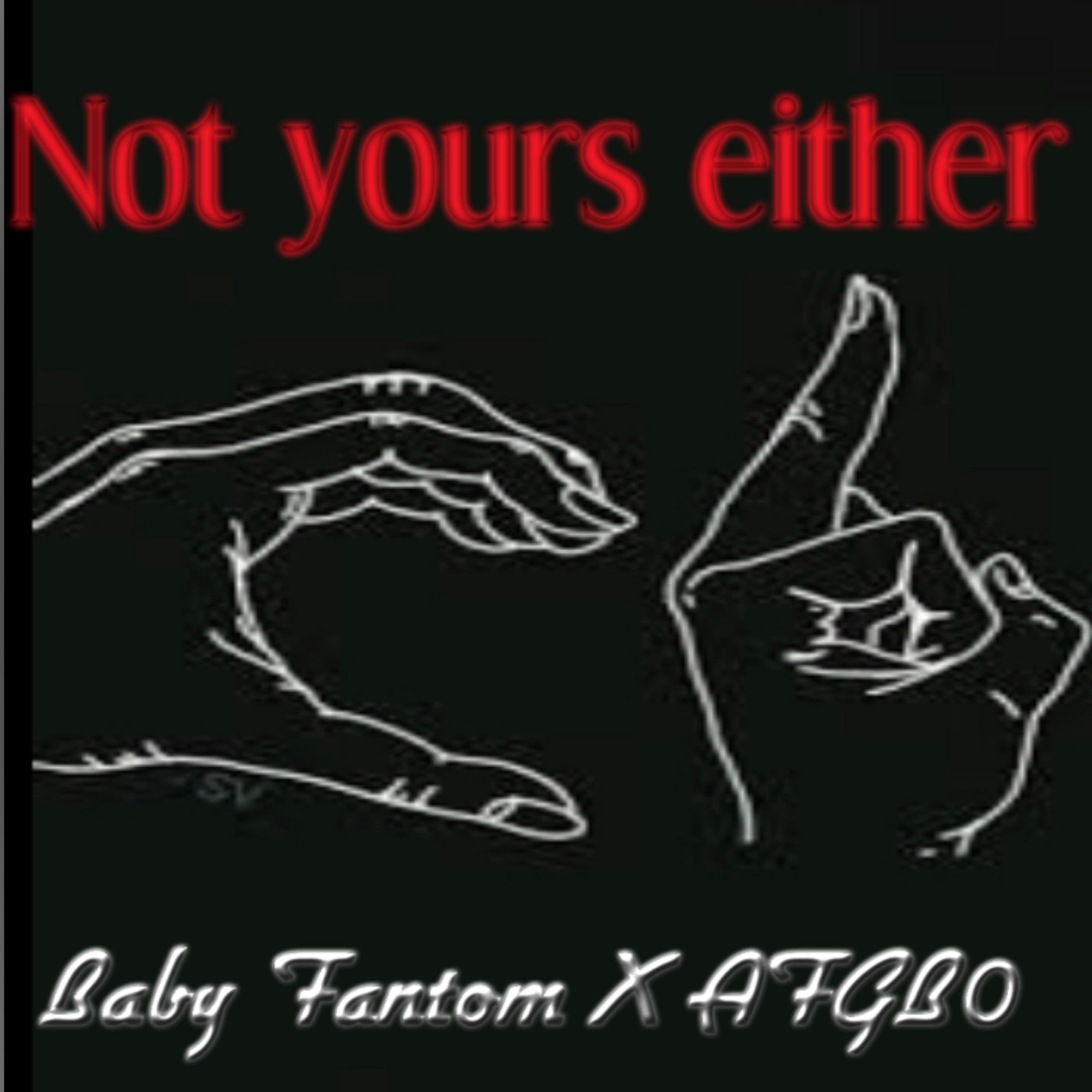 Not yours either artwork