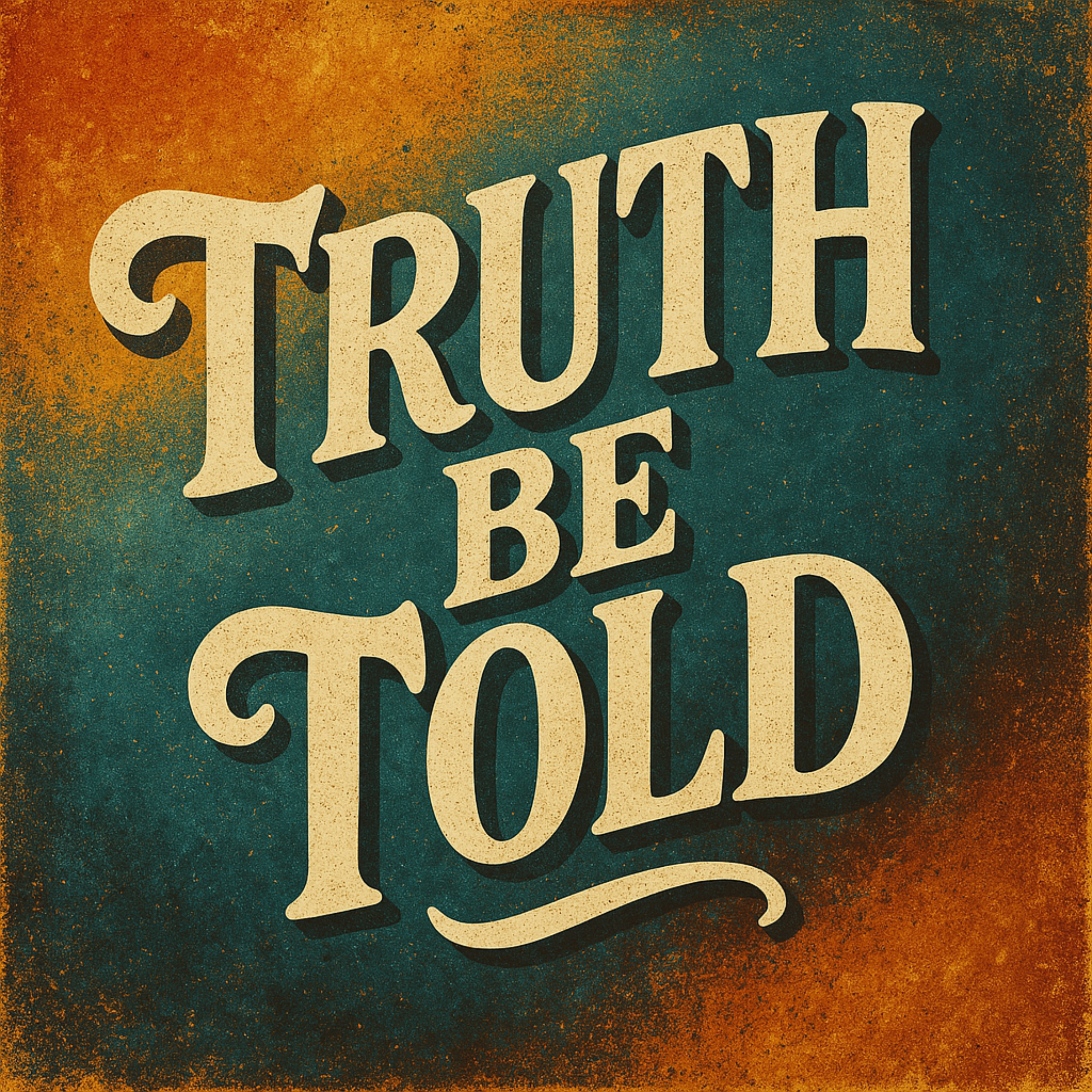 Truth be told artwork