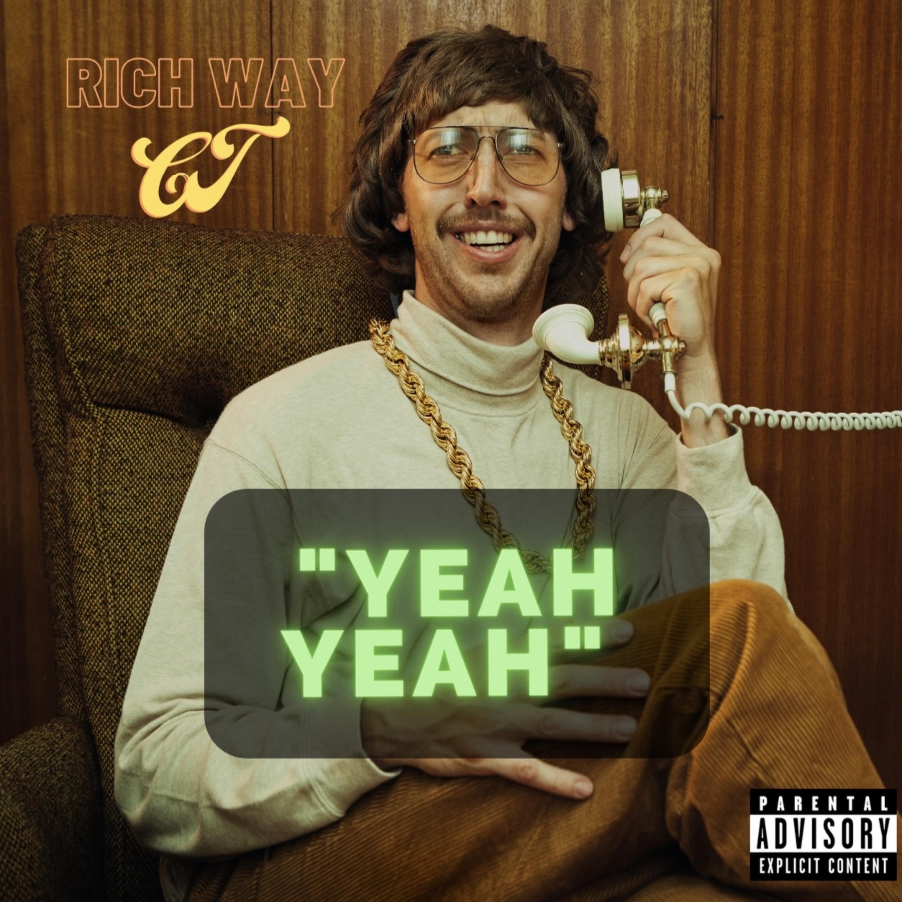 YEAH YEAH by Rich Way CT cover art