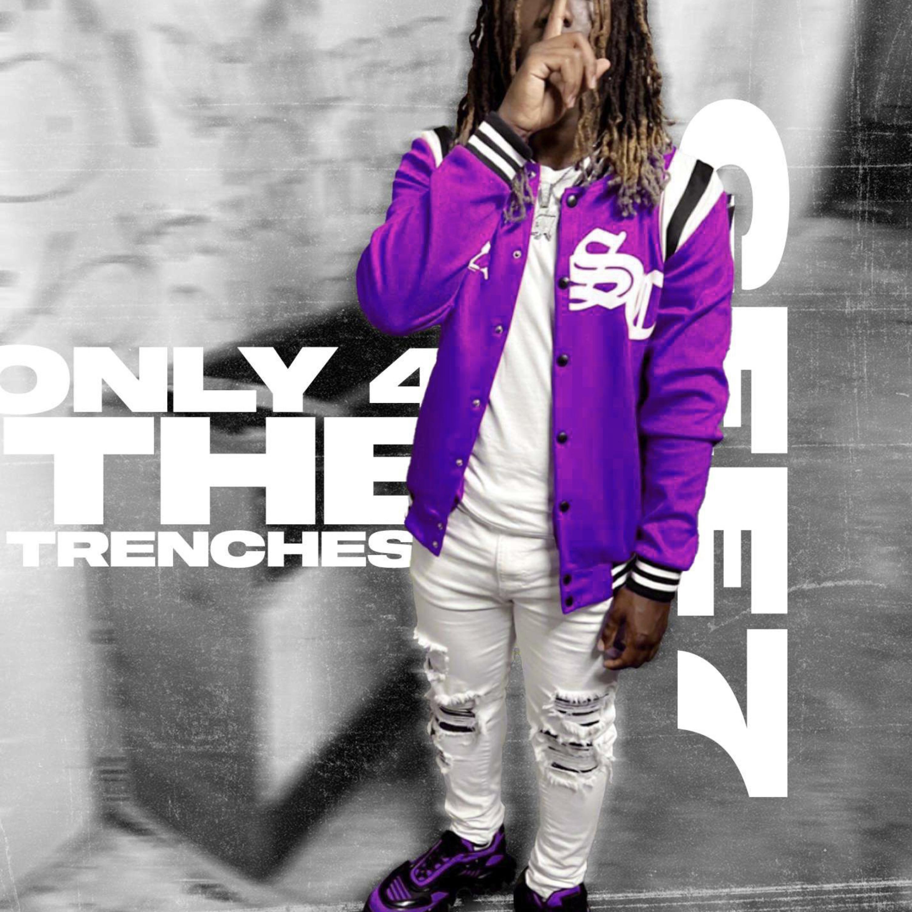 Only 4 The Trenches artwork