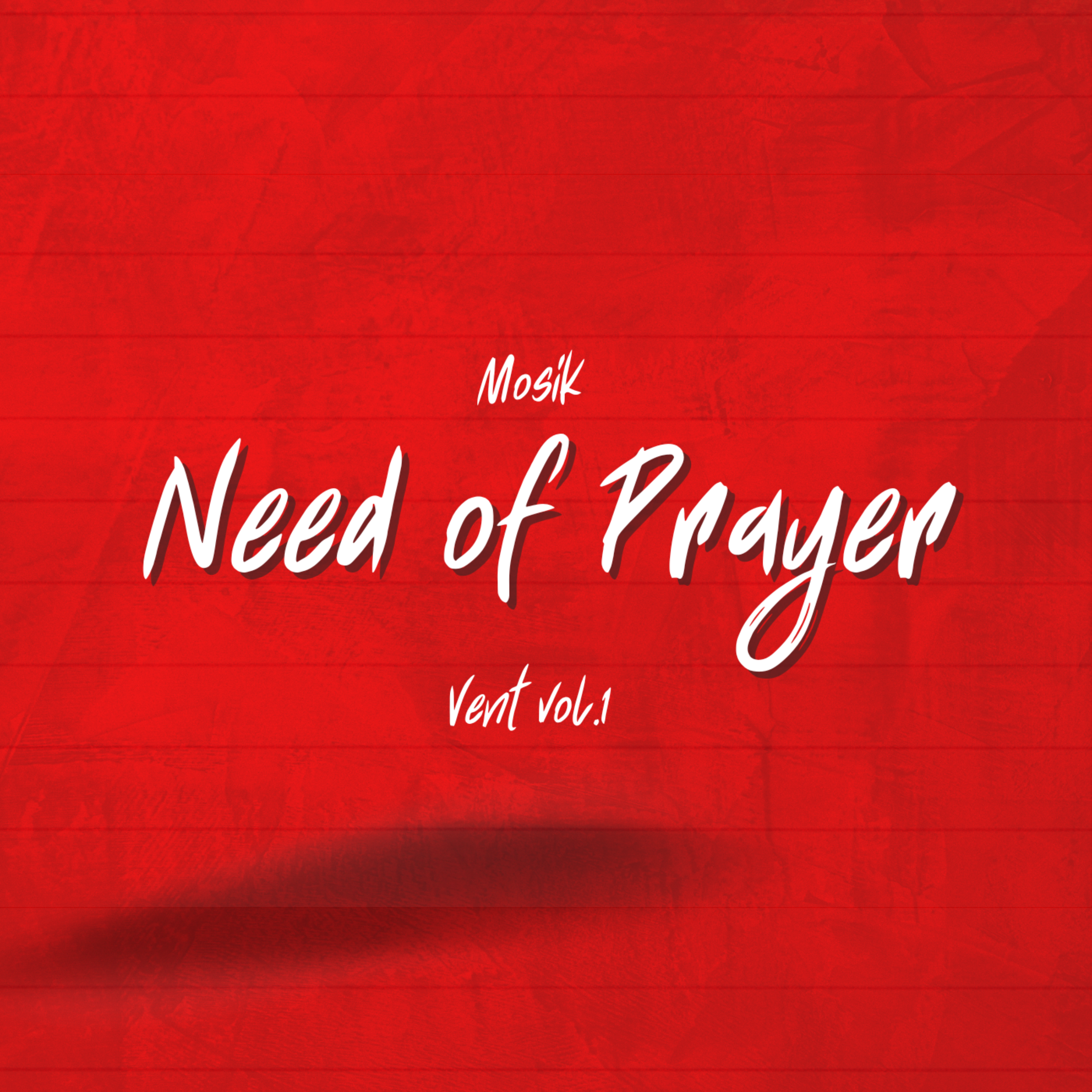 Need of Prayer (Vent) by Mosik cover art