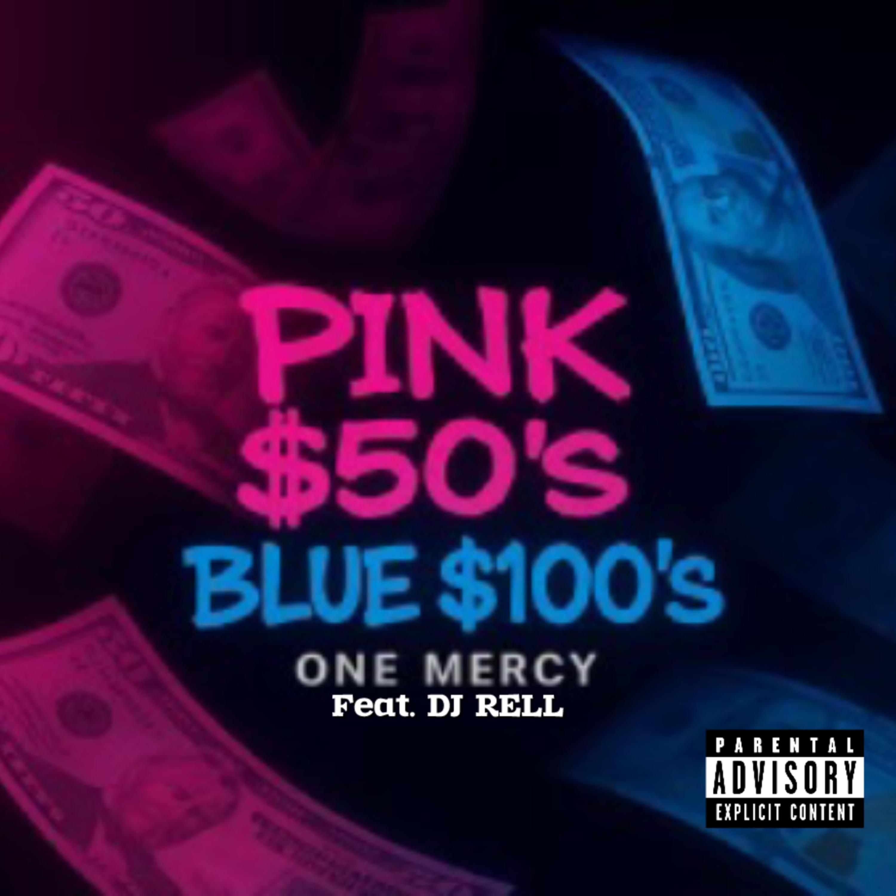 Pink $50’s Blue $100’s by One Mercy cover art