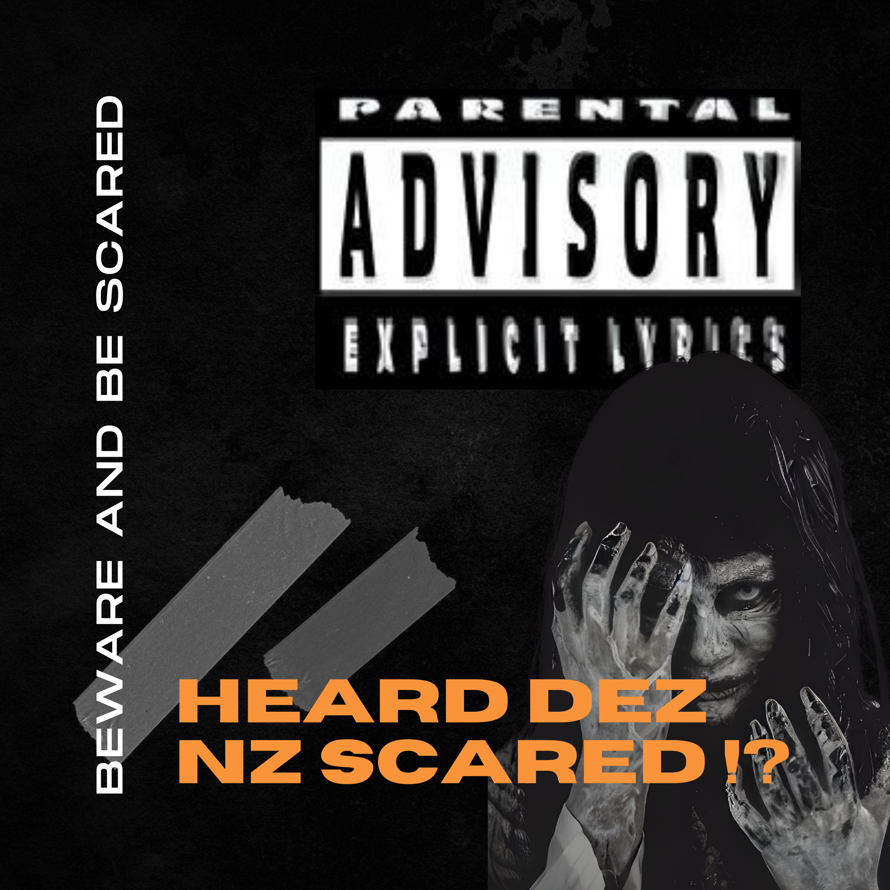 Heard Dez Nz Scared?! artwork
