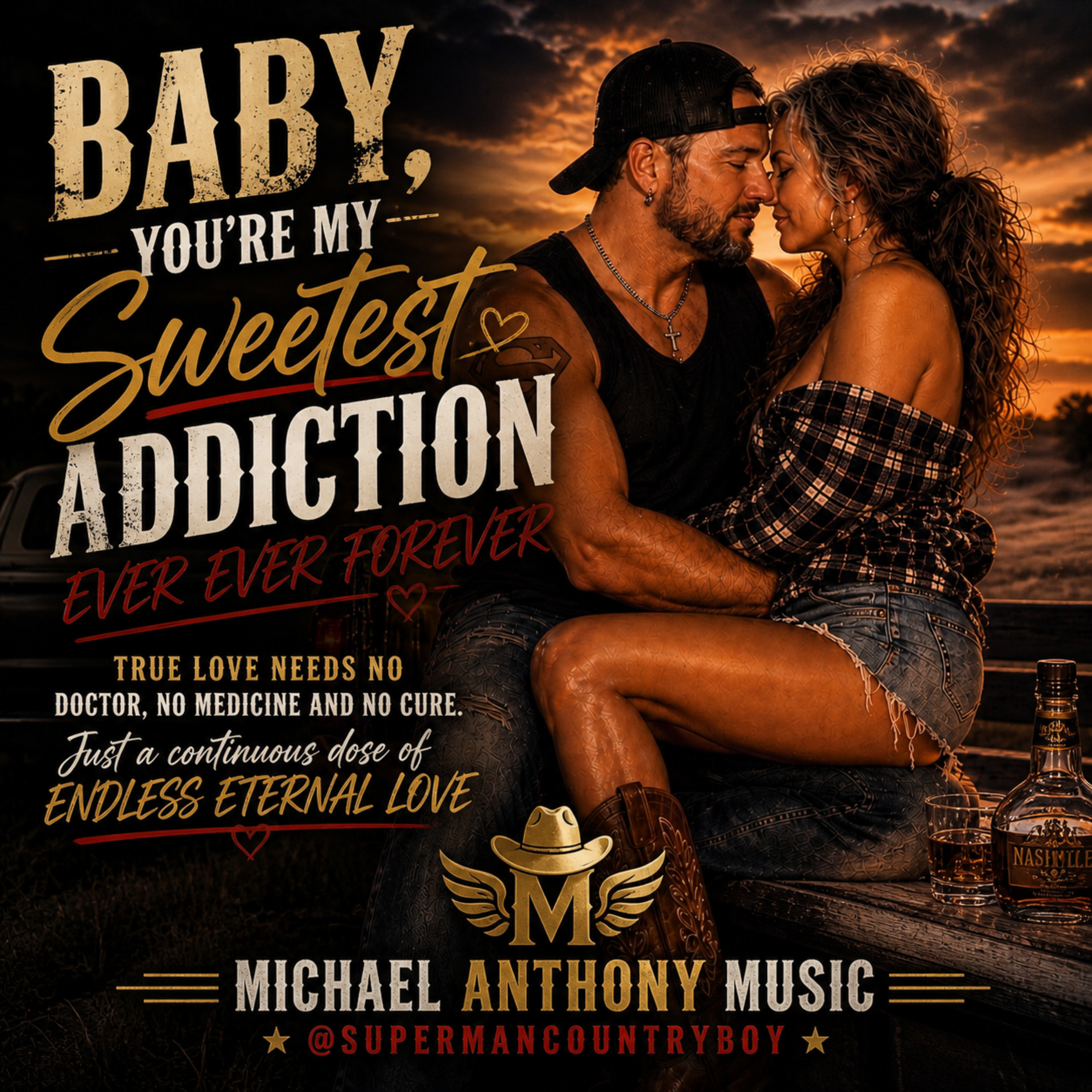 Baby, You’re My Sweetest Addiction (Ever Ever Forever) by Michael Anthony SupermanCountryboy cover art