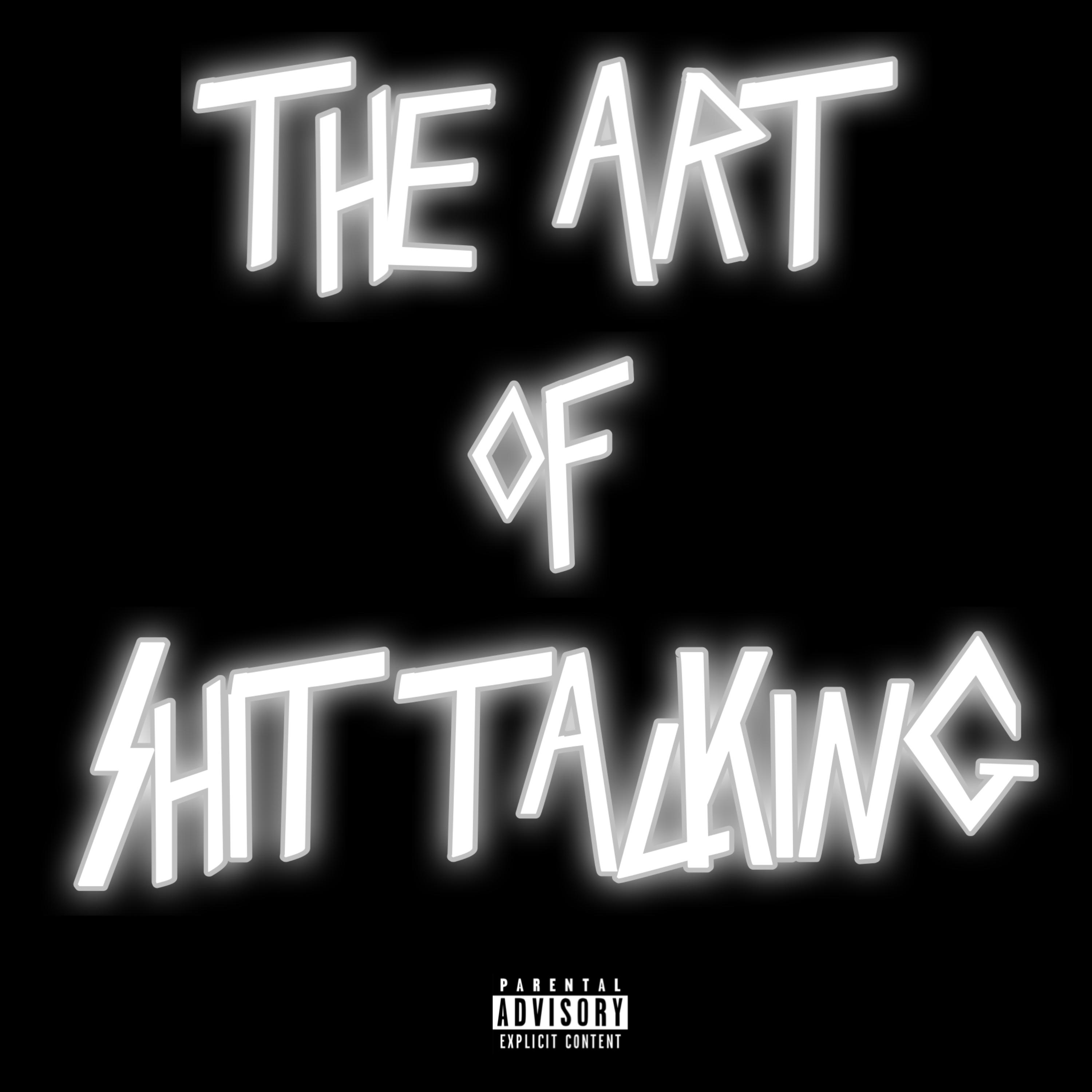The Art Of Shit Talking artwork