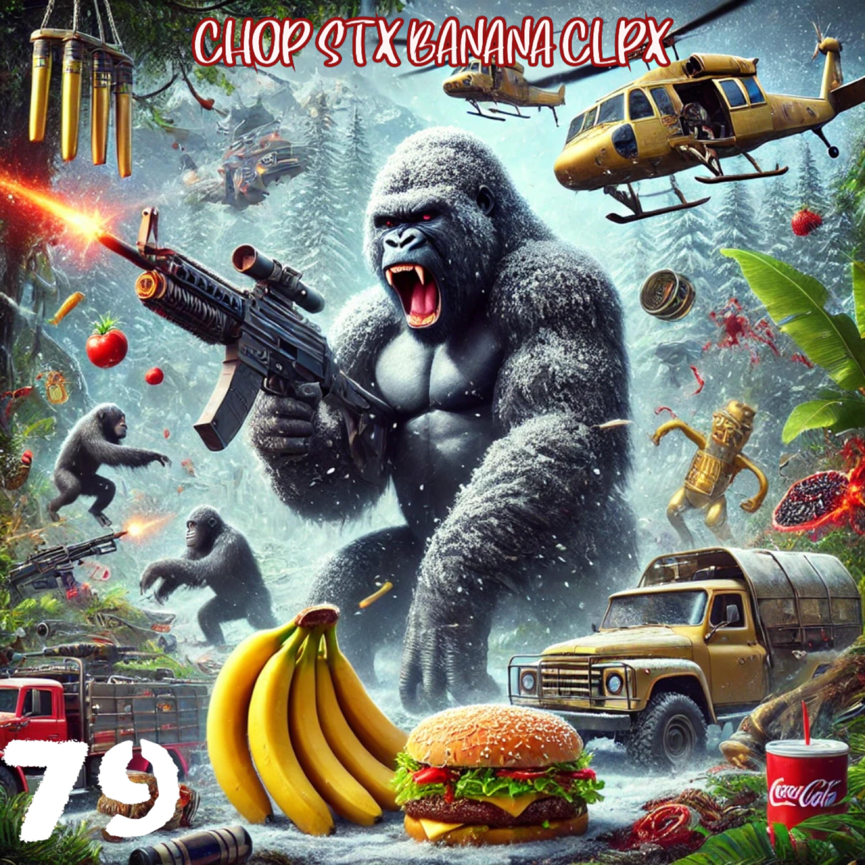 CHOP STX 79 BANANA CLPX artwork