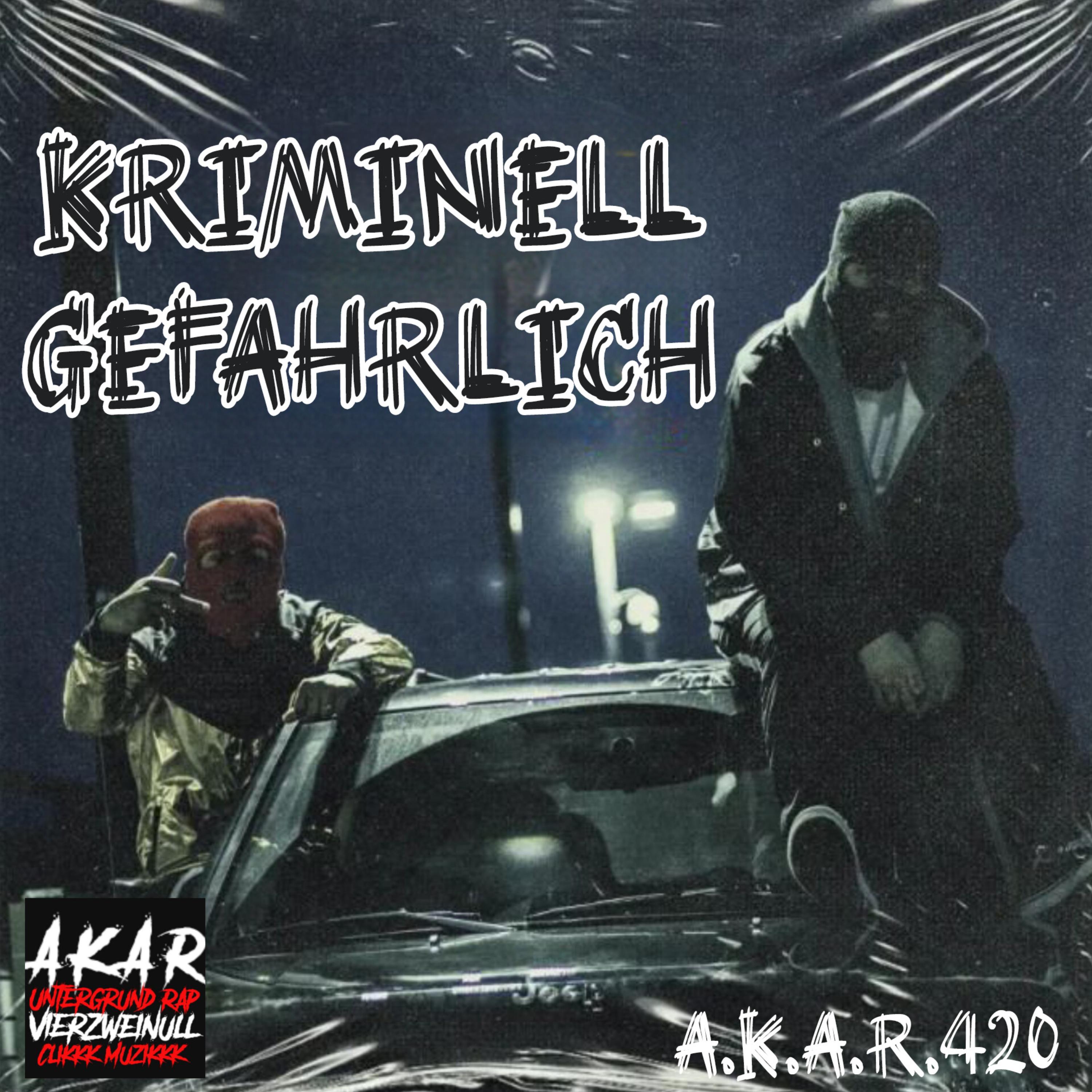 KRIMINELL GEFÄHRLICH artwork