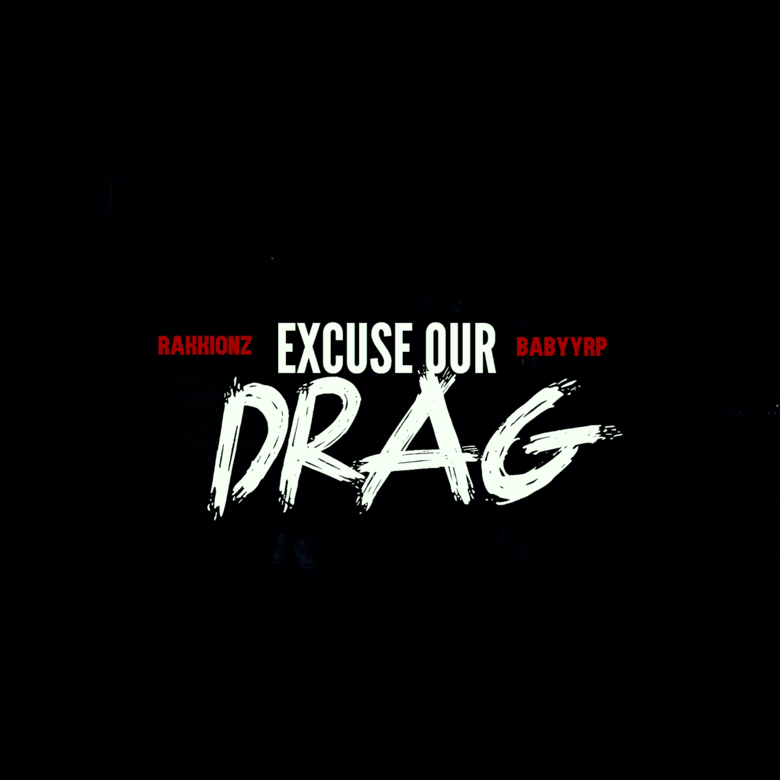 Excuse Our Drag artwork