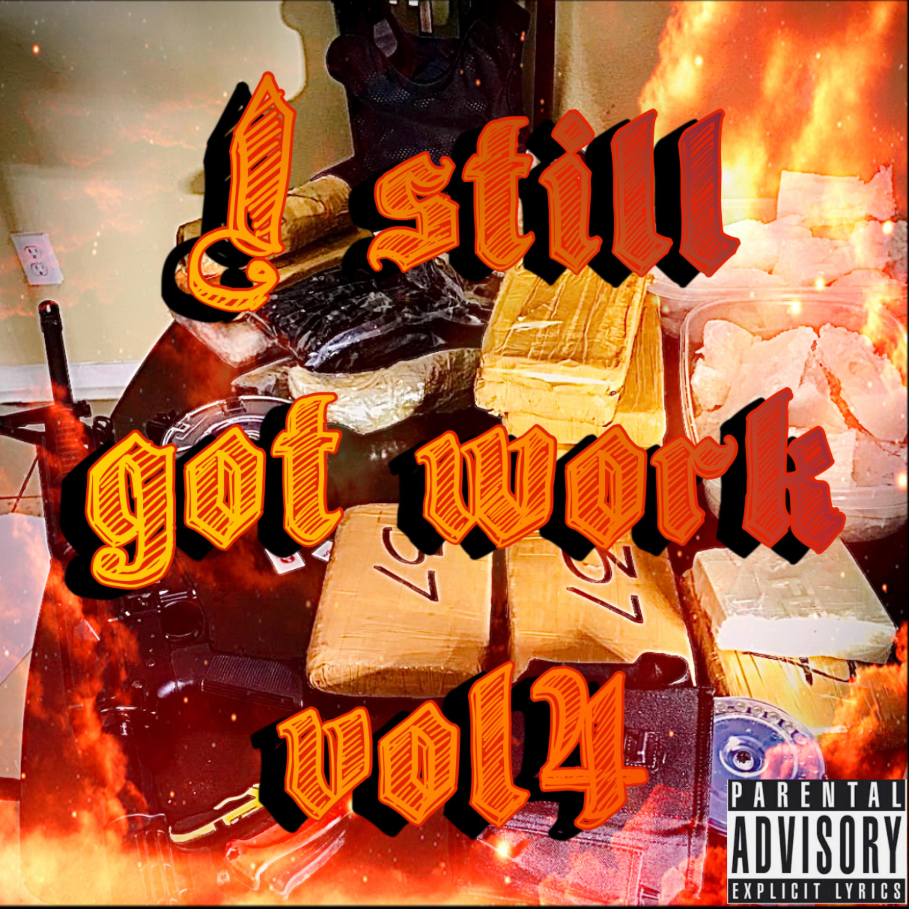 I Still Got Work Vol4 artwork