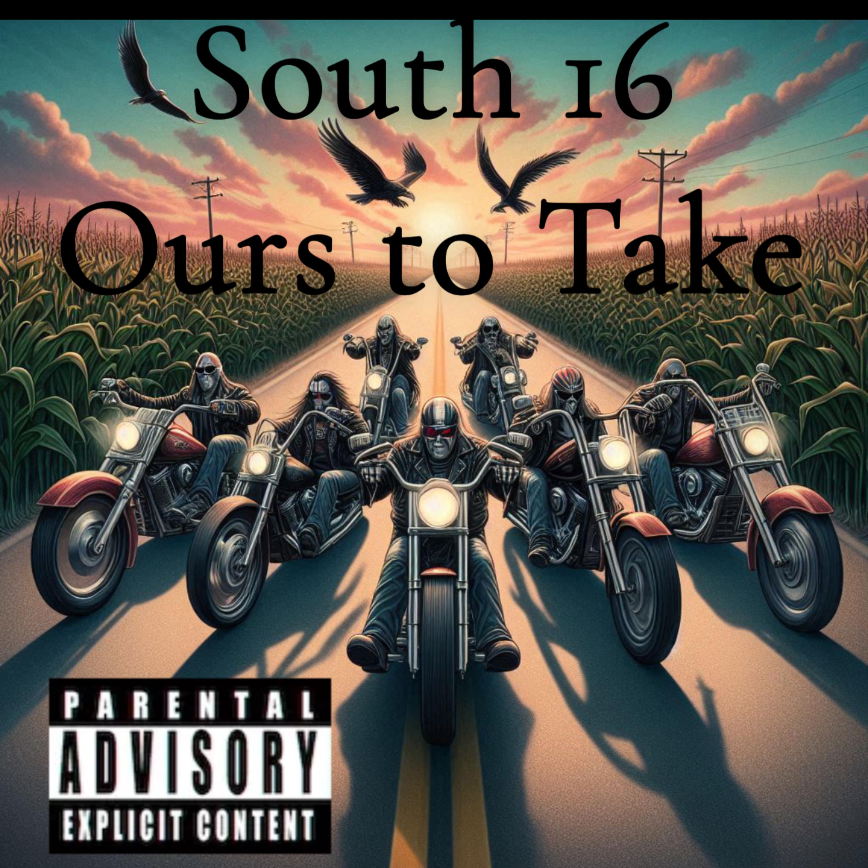 South 16, Ours to Take artwork