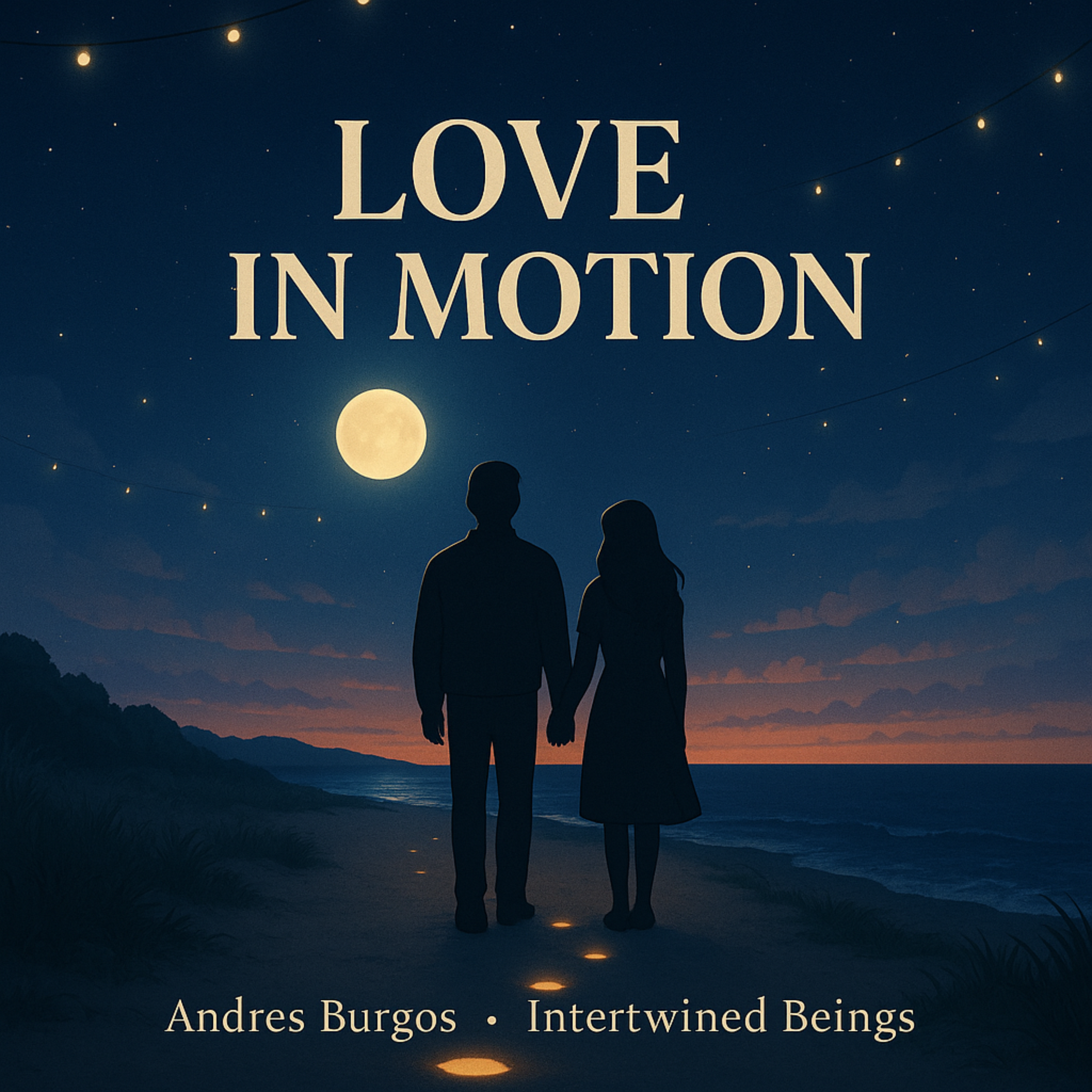 Love In Motion by Intertwined Beings · Andres Burgos cover art