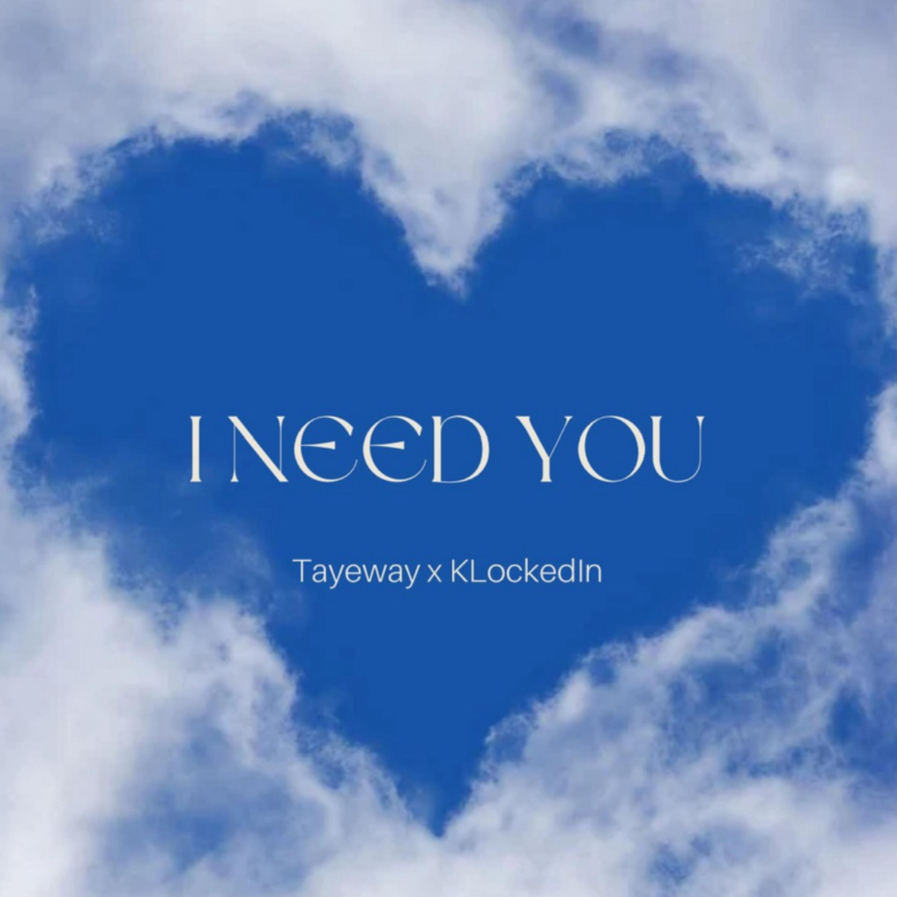 I Need You by Tayeway cover art