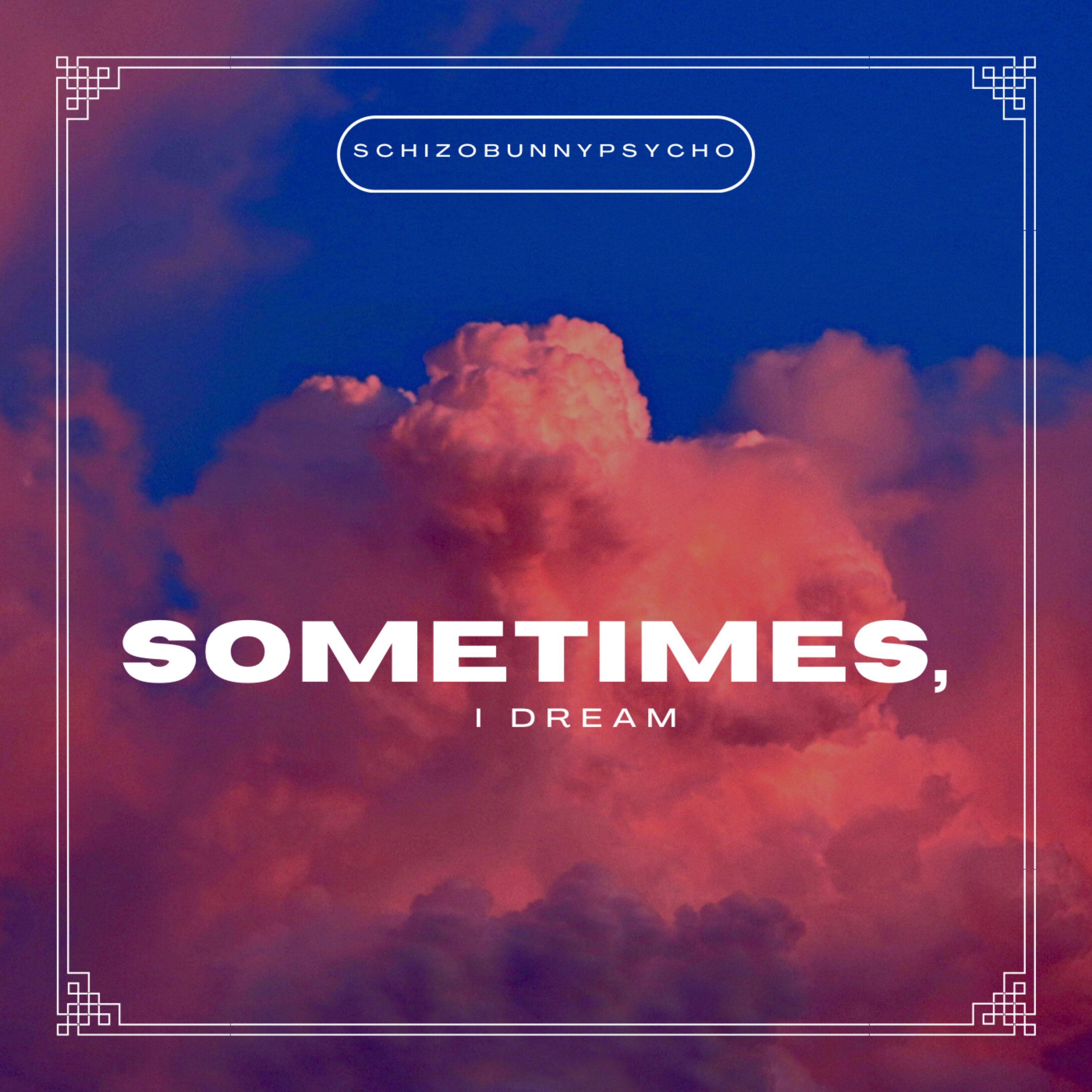 Sometimes, I Dream artwork