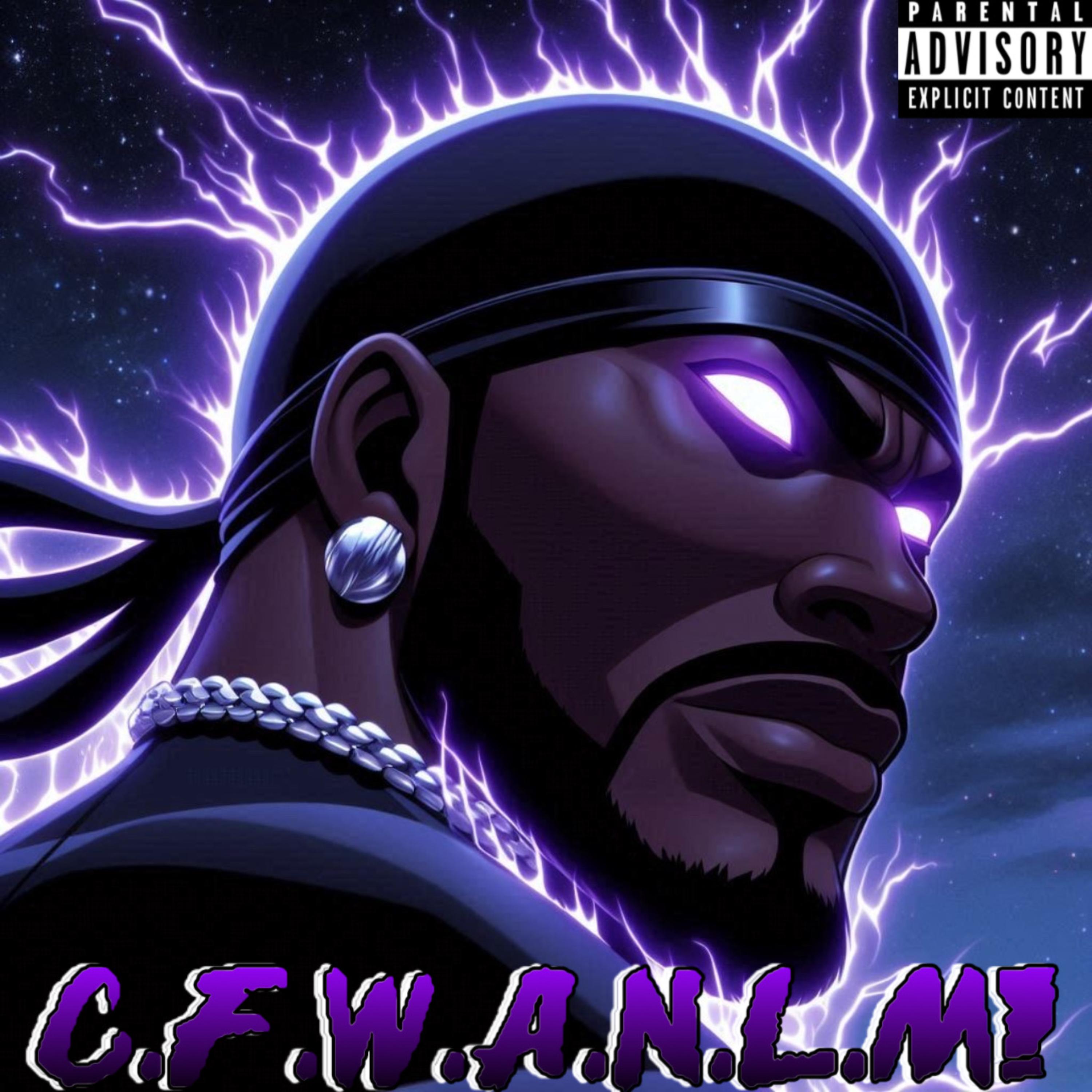 C.F.W.A.N.L.M! artwork