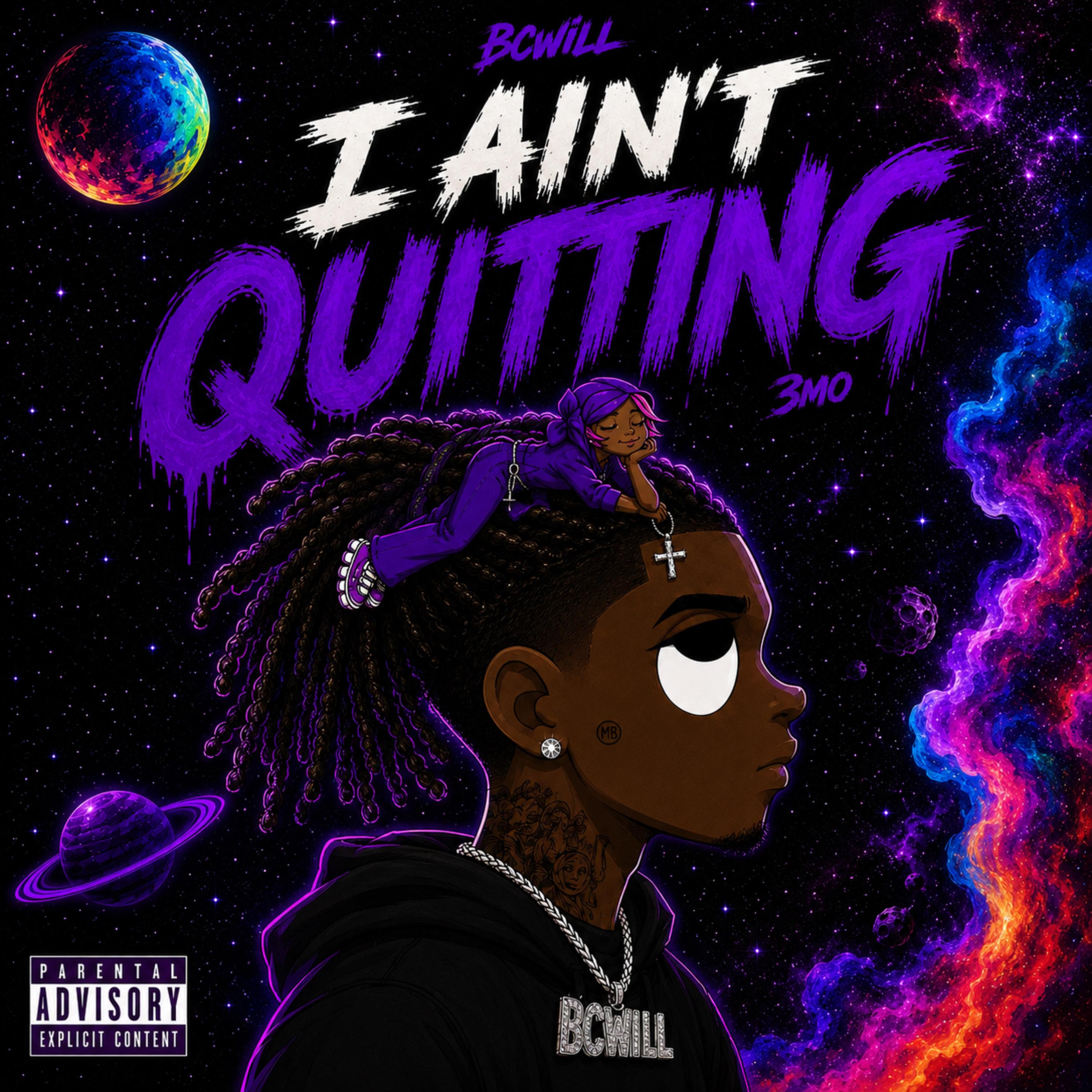 I AIN’T QUITTING by BcWill cover art