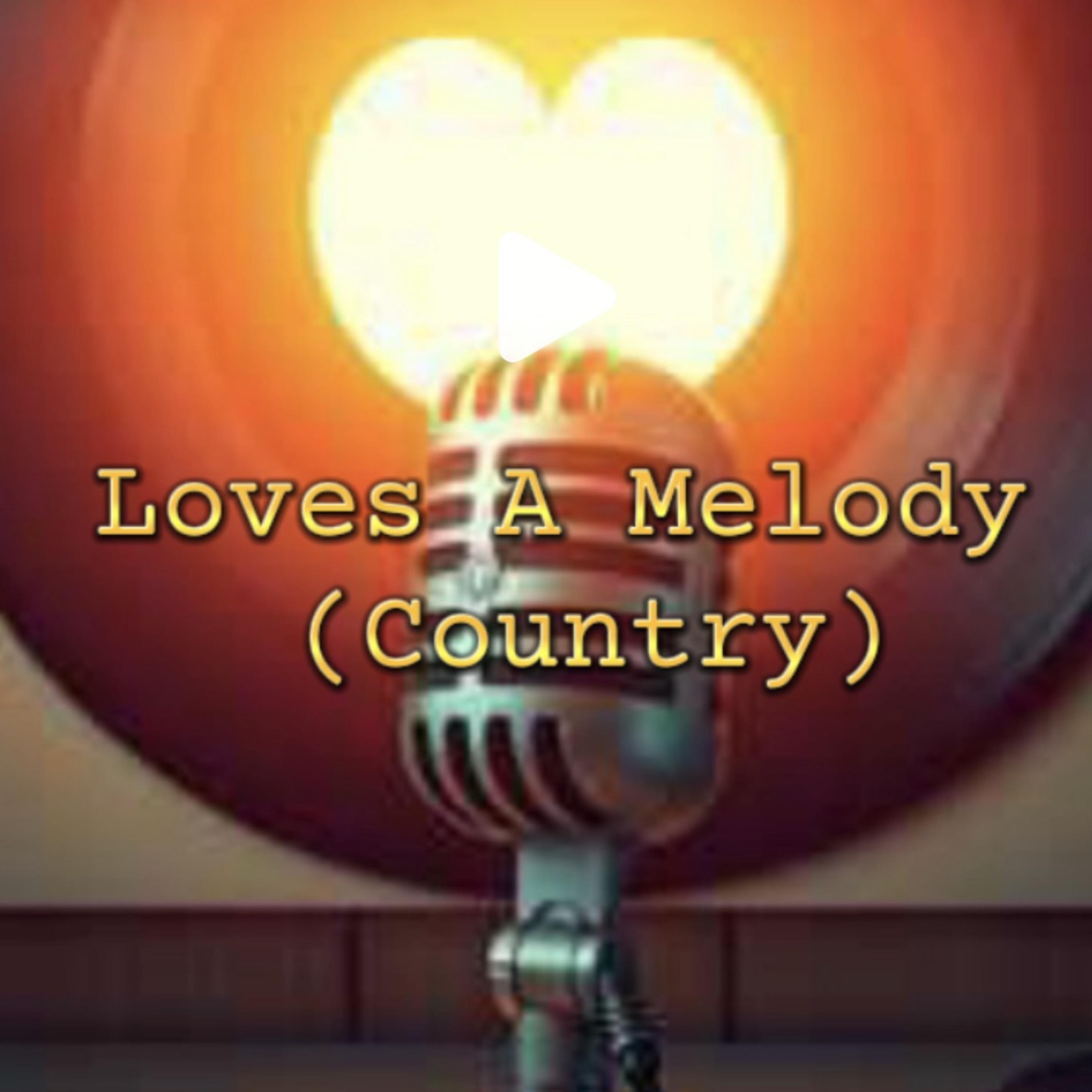 Loves A Melody (Country) artwork