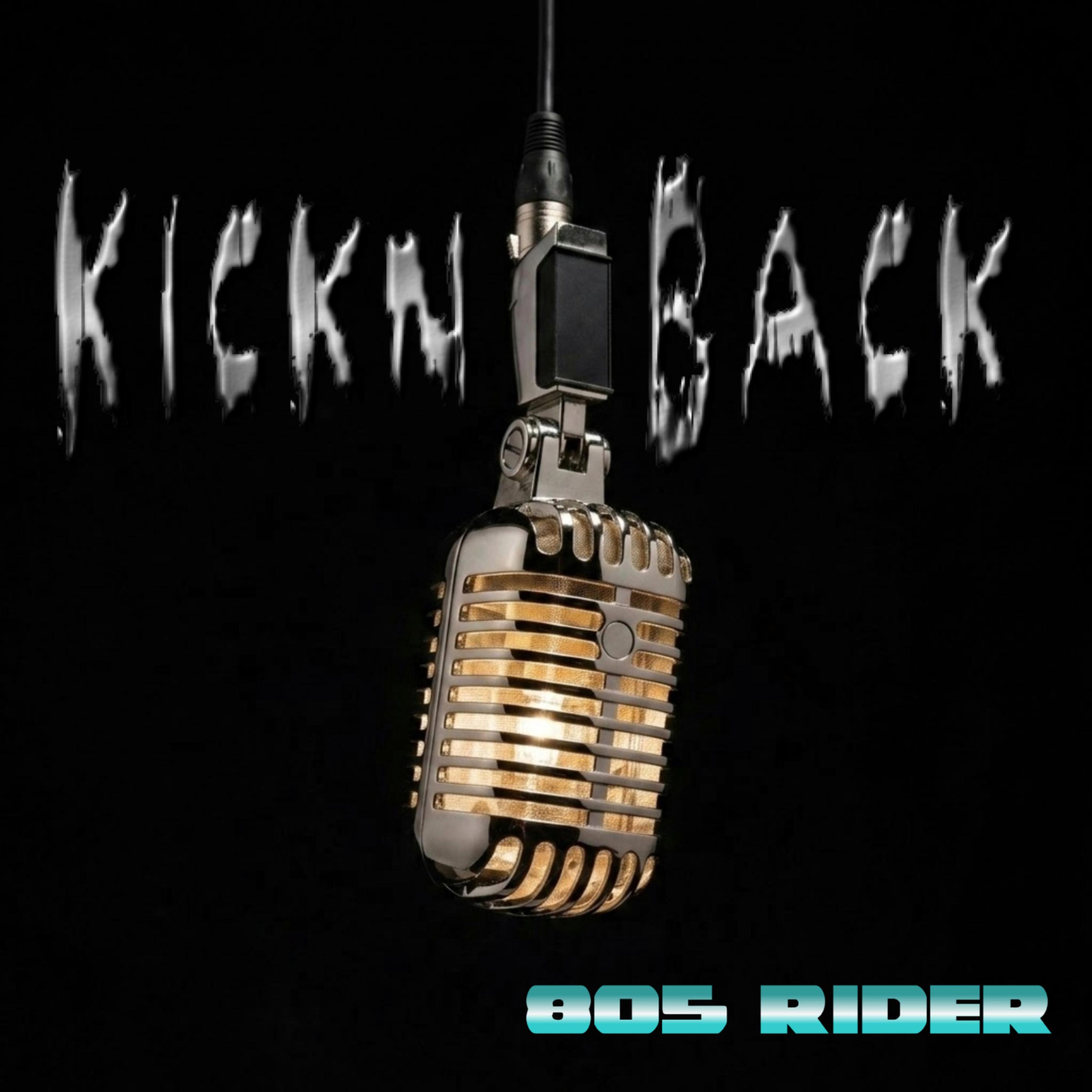 Kiickn Back by 805 Rider cover art