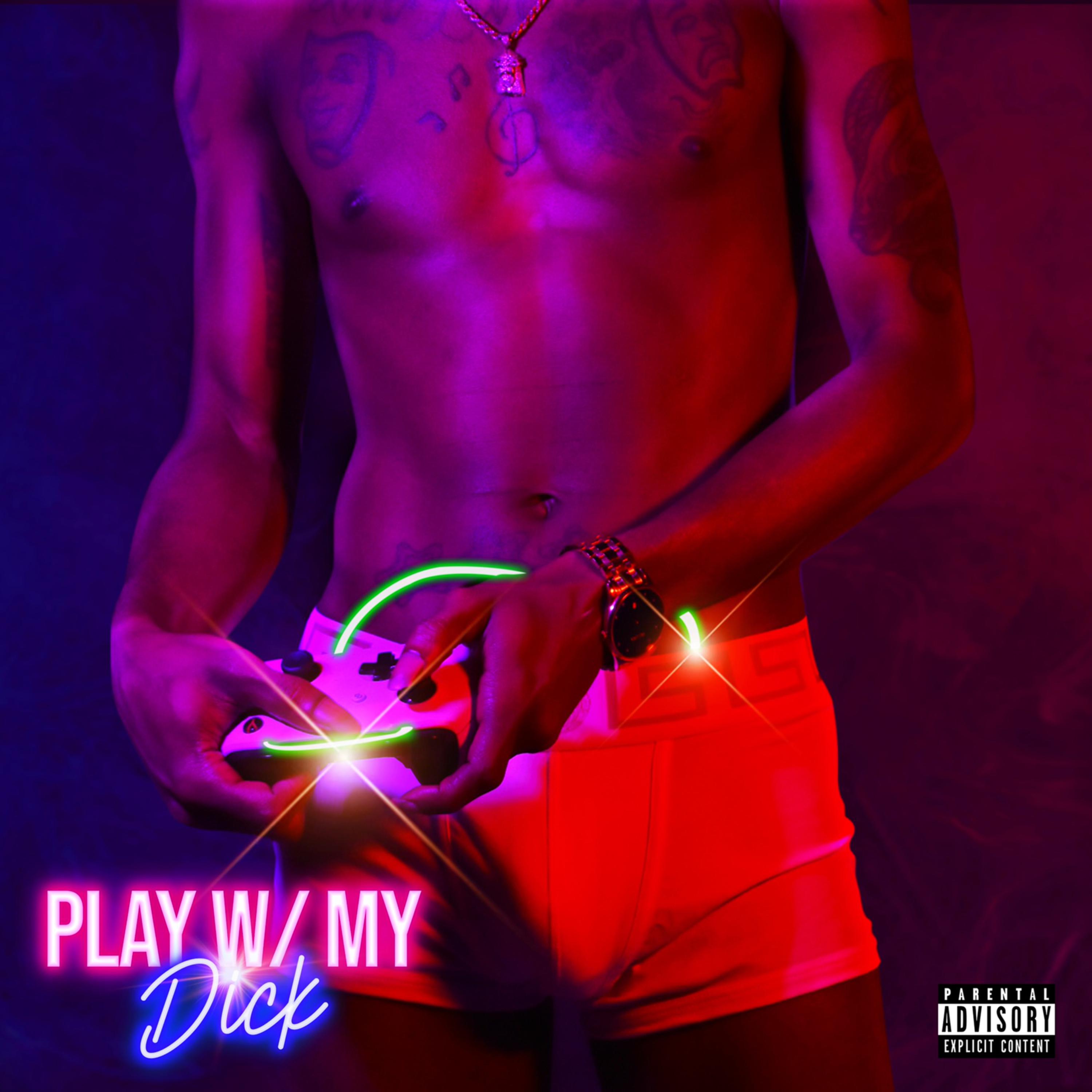 Play W/ My Dick by Loaded Los cover art