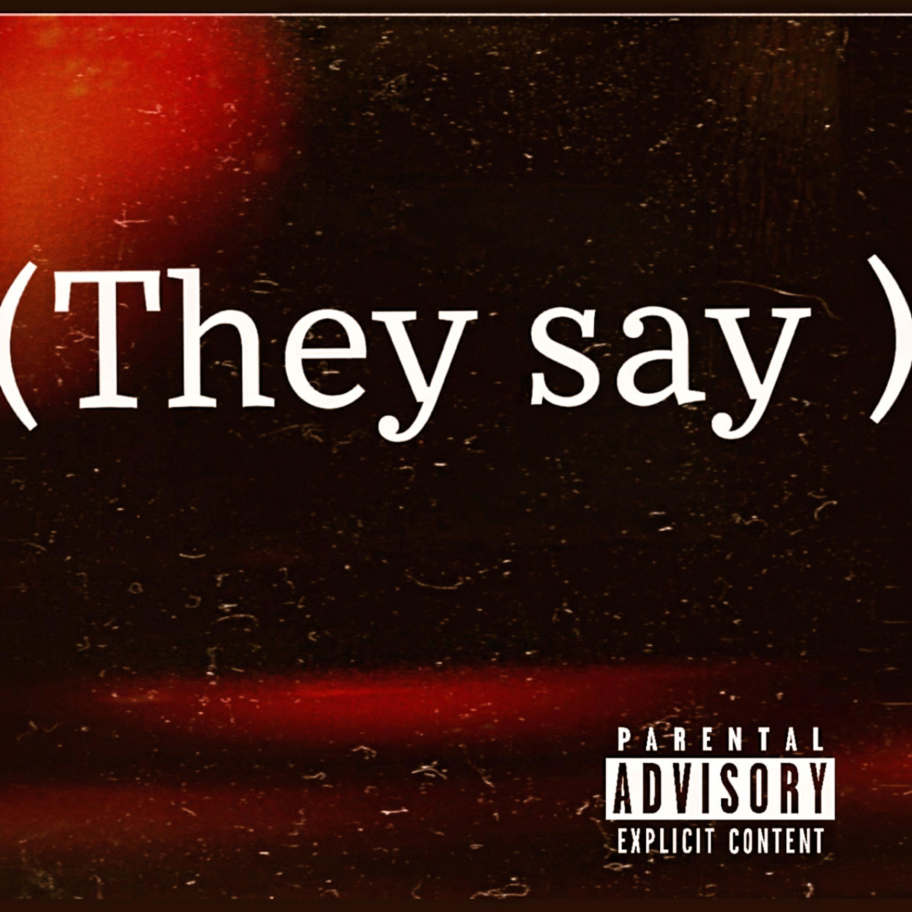 They Say artwork