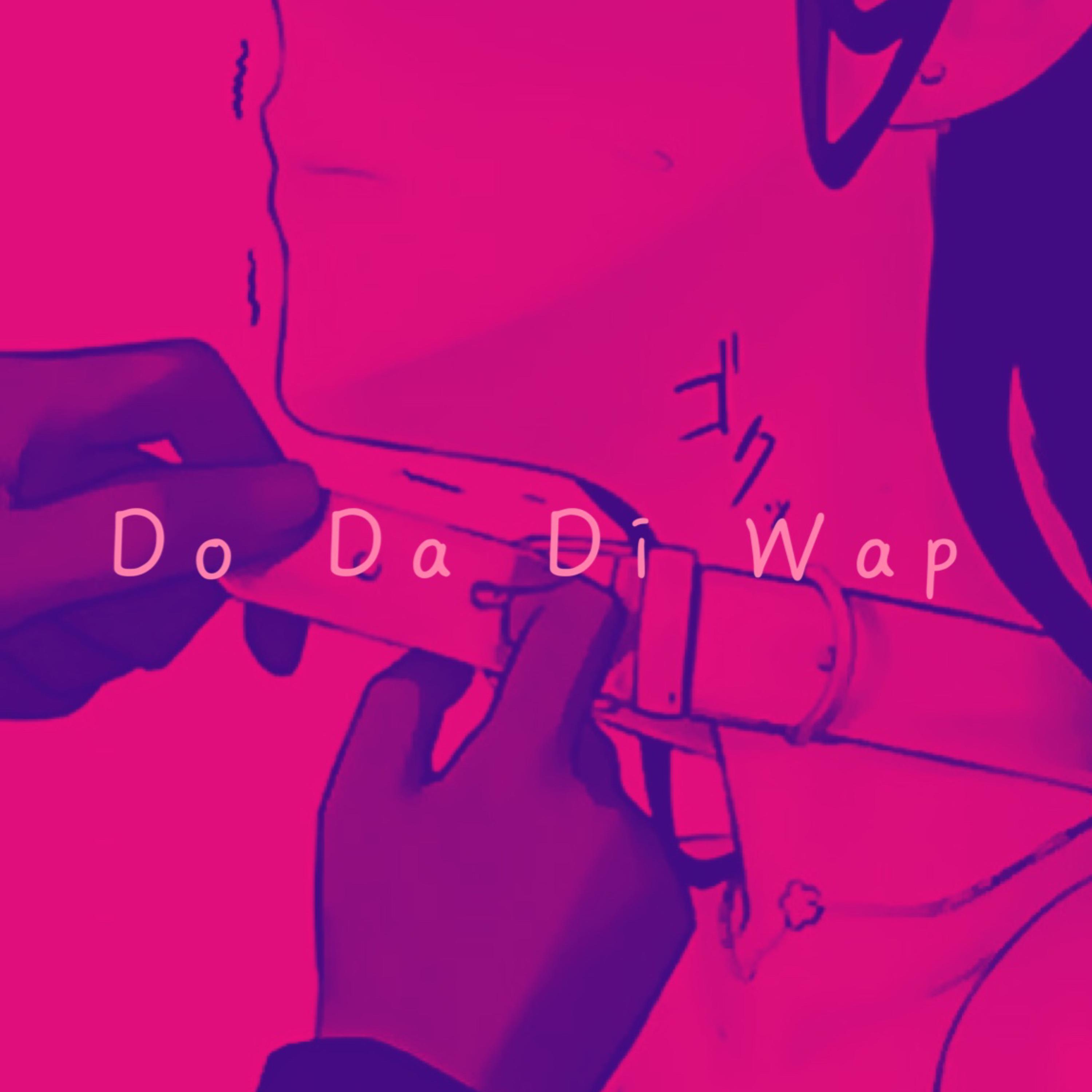 Do Da Di Wap artwork