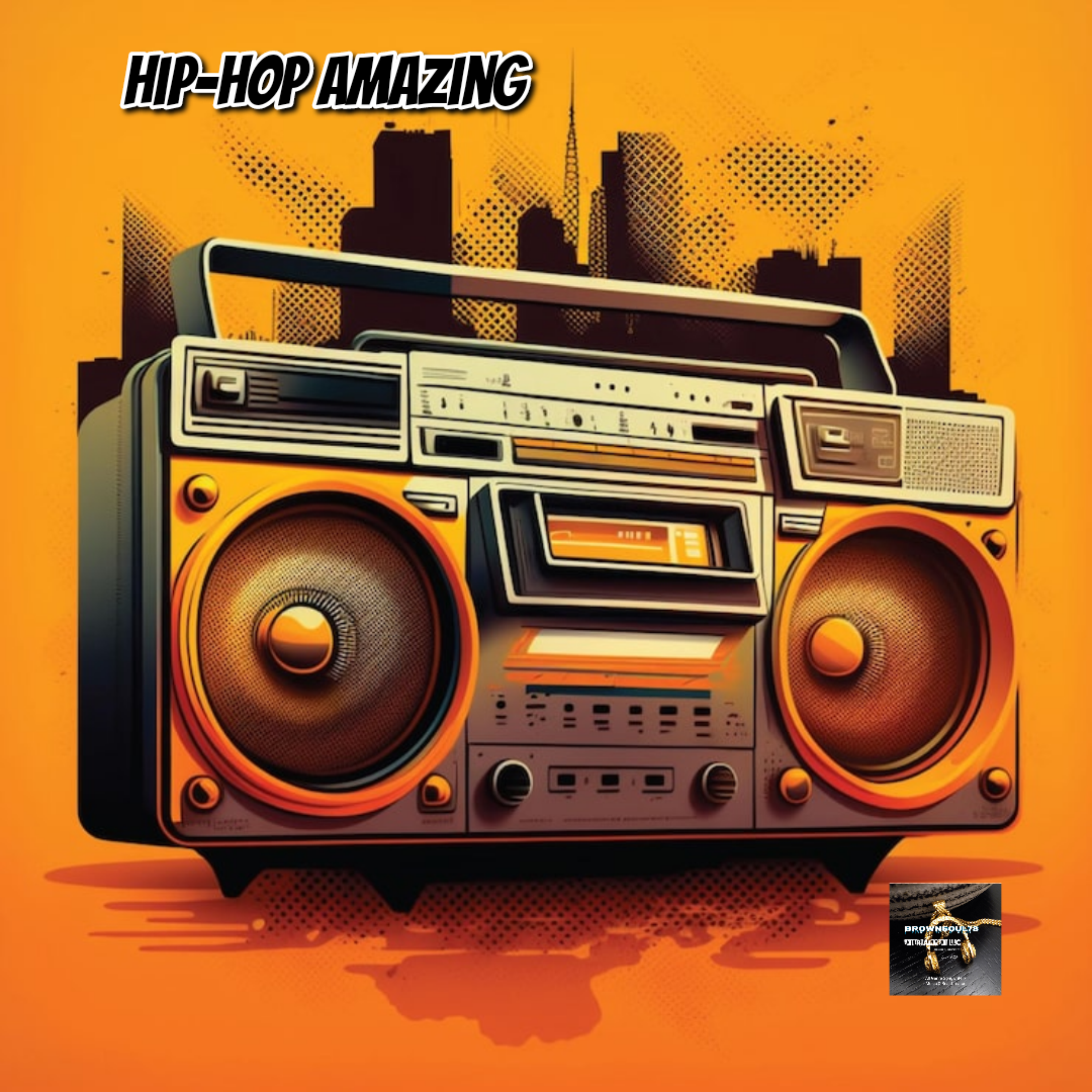 Hip-Hop Amazing by Brownsoul73 cover art