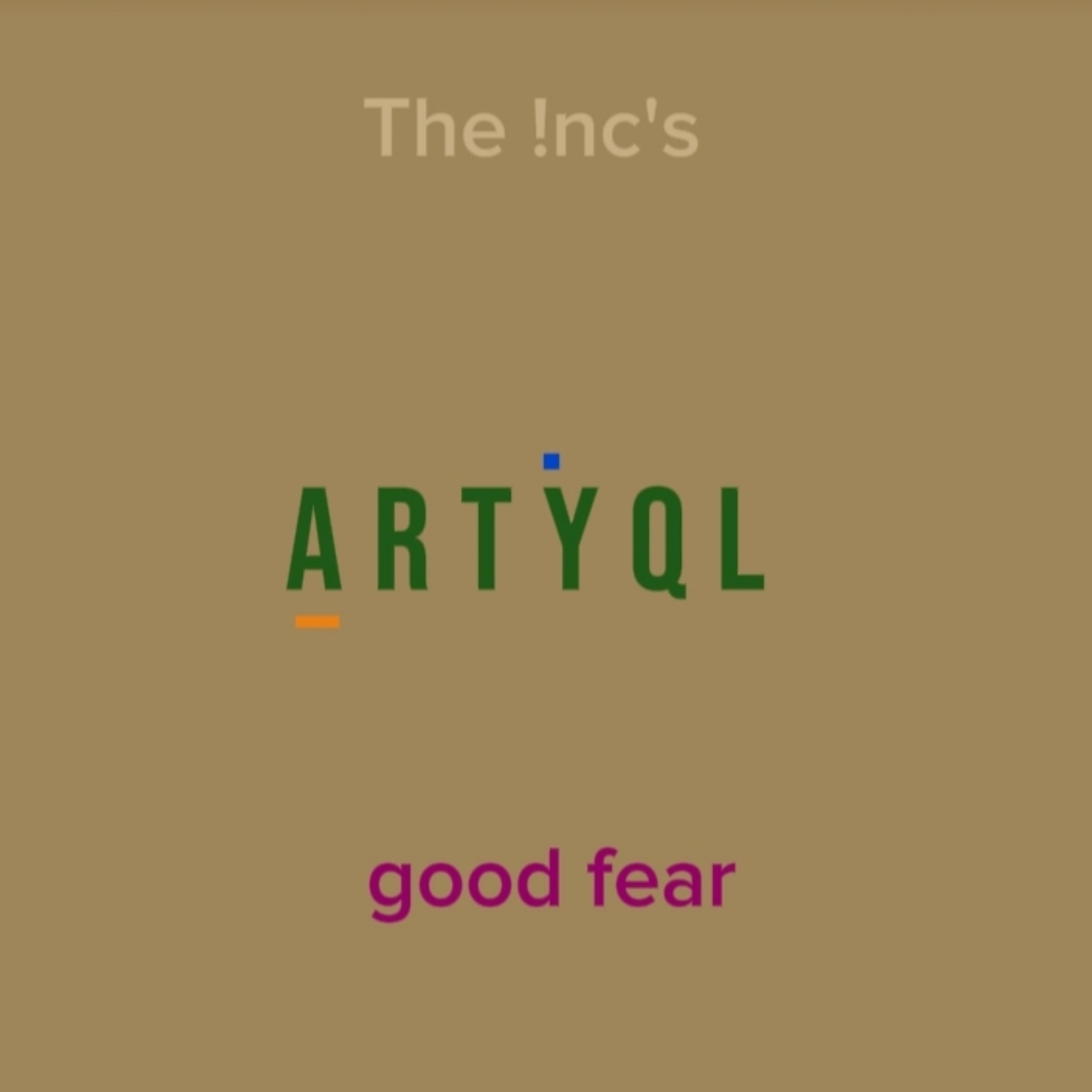good fear by The !nc cover art