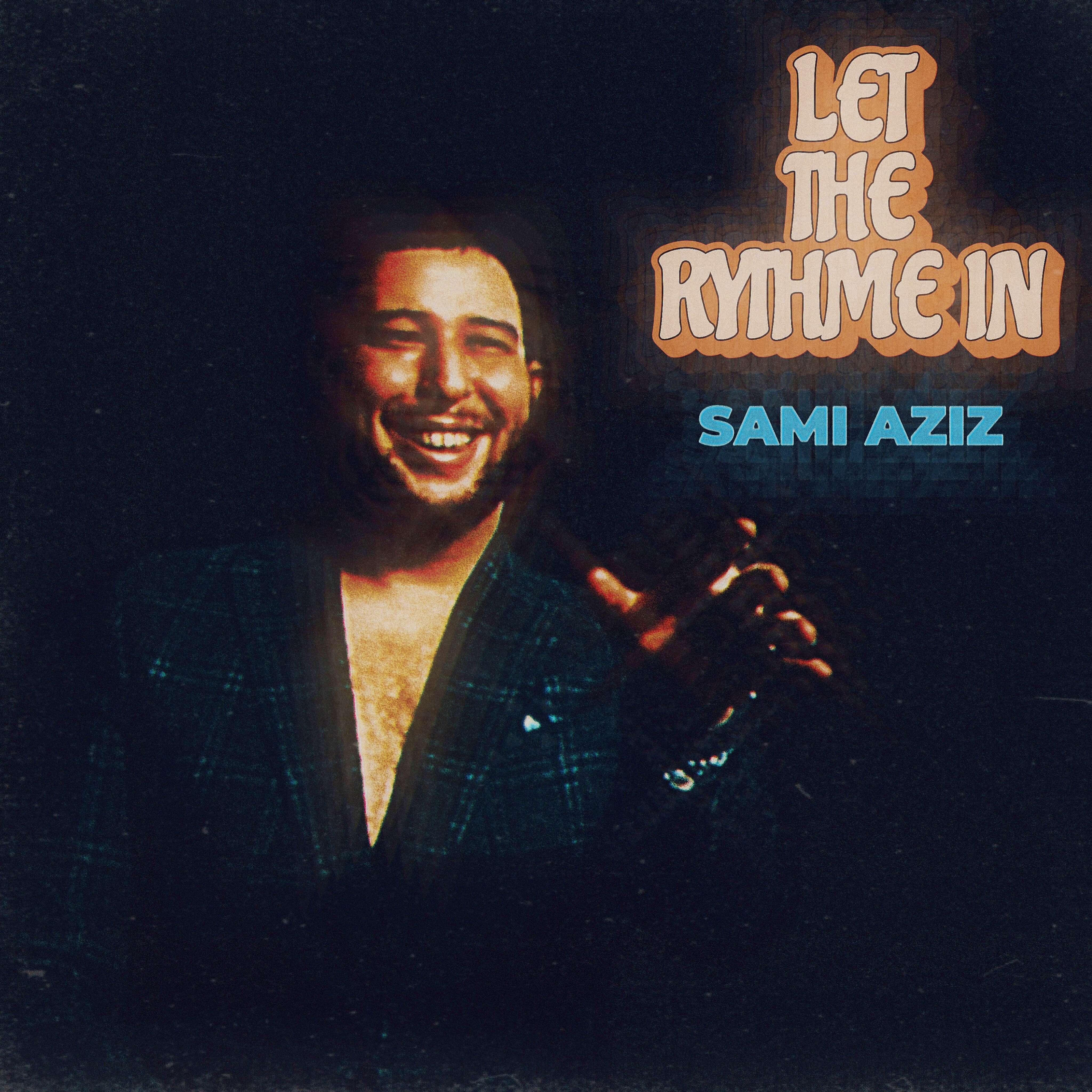 Let The Rythme In by Sami Aziz cover art