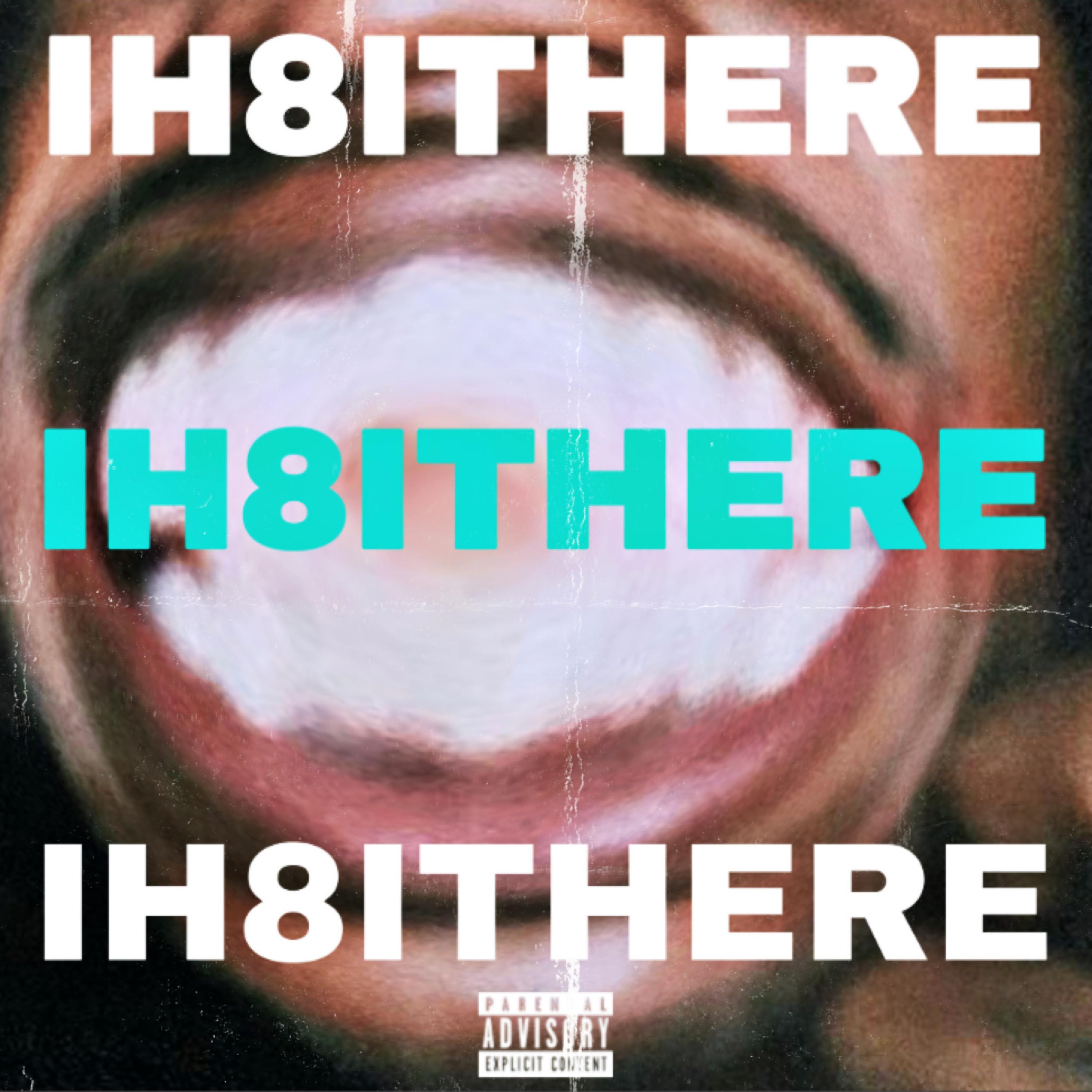 ih8ithere artwork