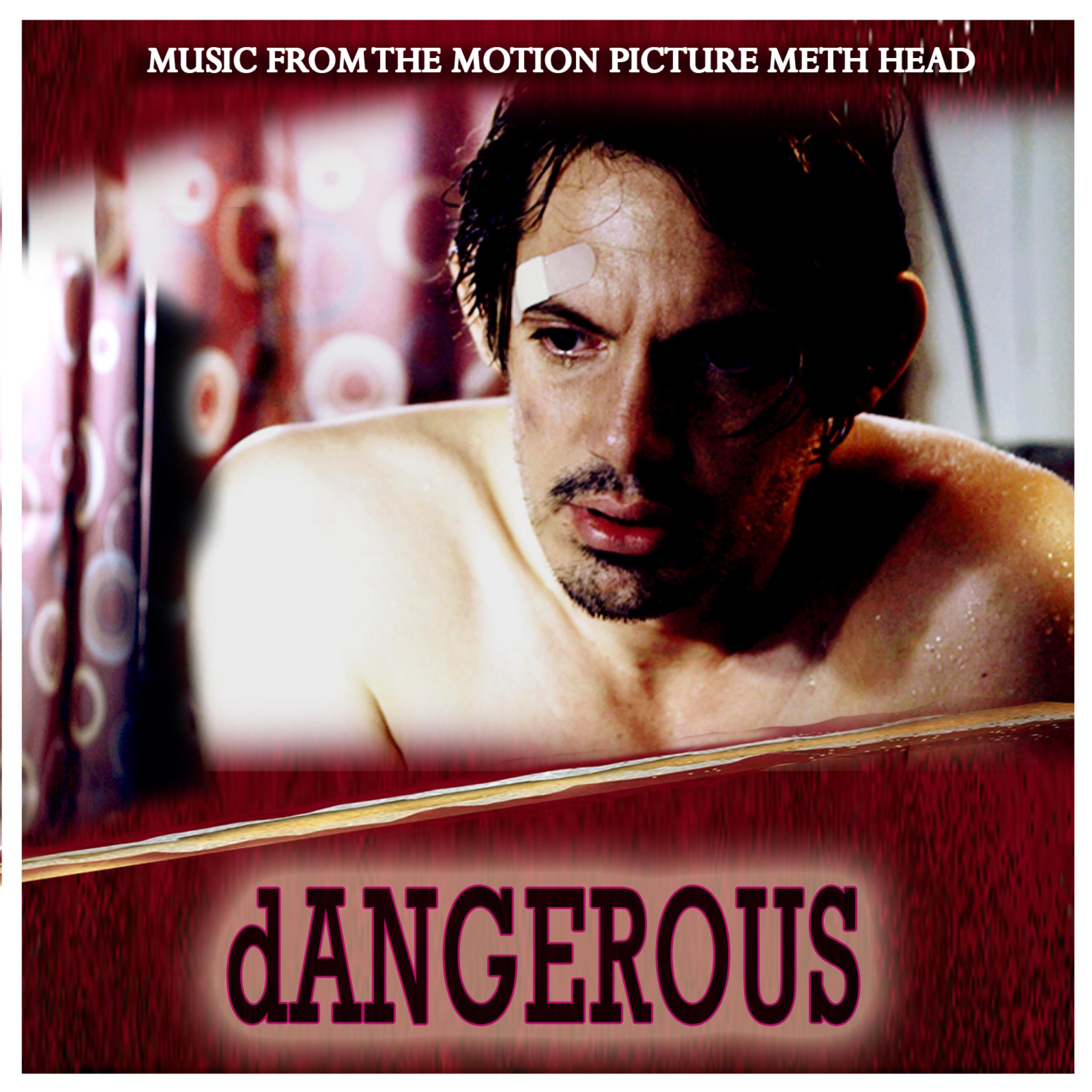 dangerous (From "Meth Head") artwork