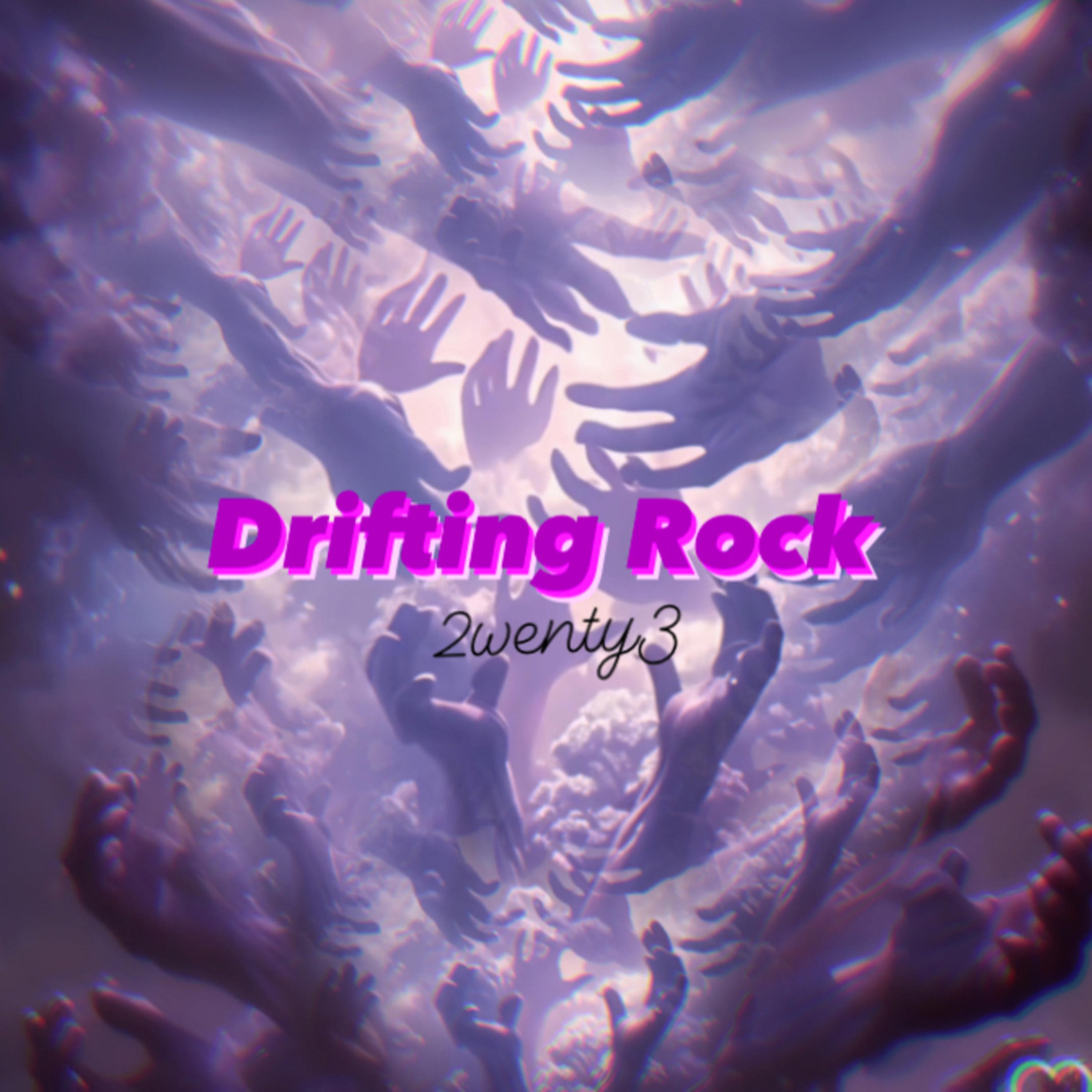 Drifting Rock by 2WENTY3 cover art