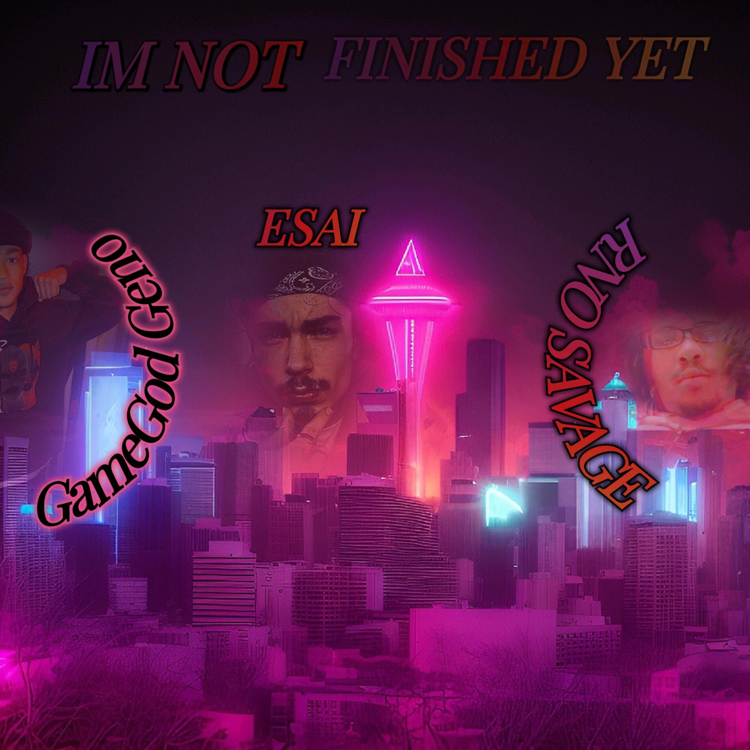 I'm Not Finished Yet artwork