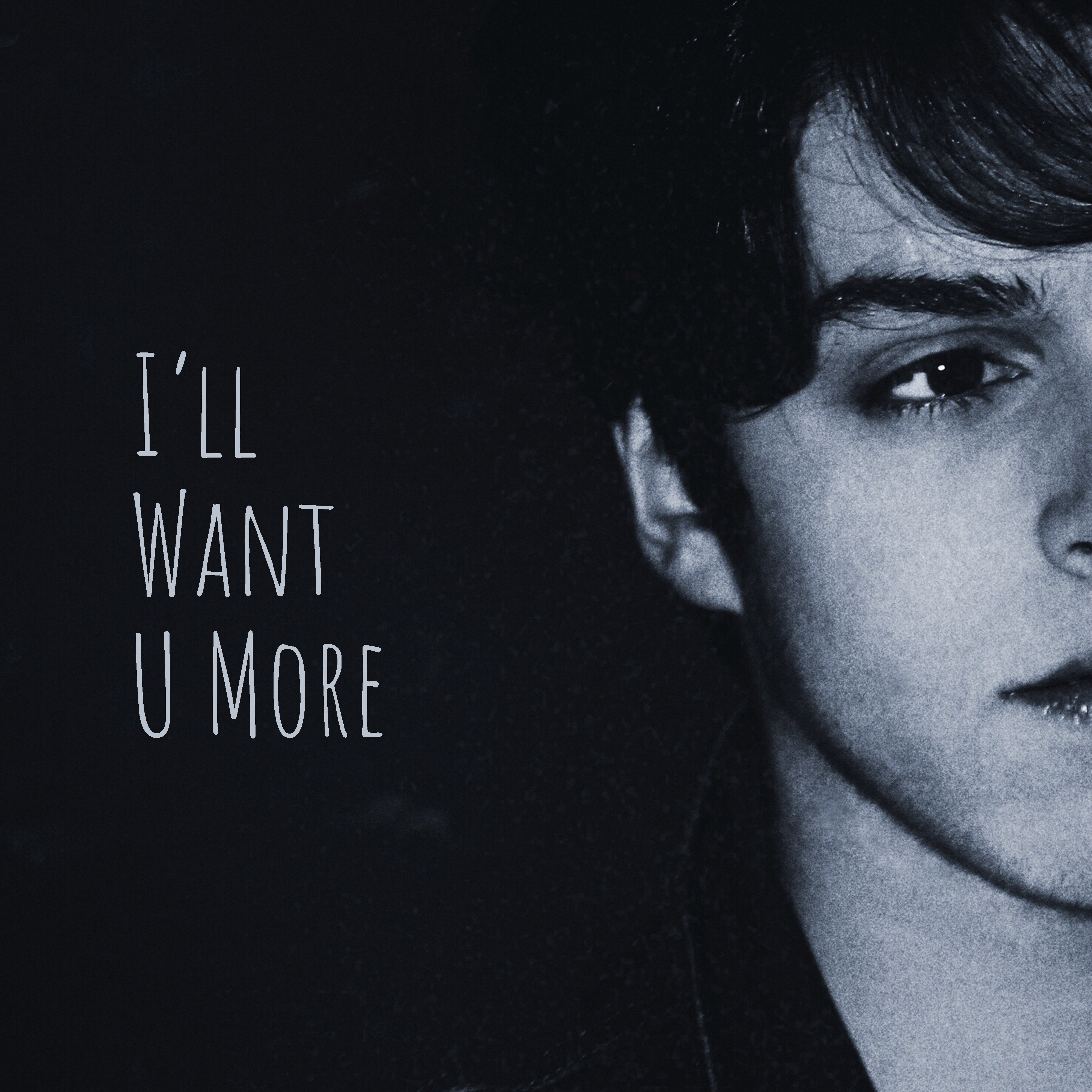 I'll Want U More artwork