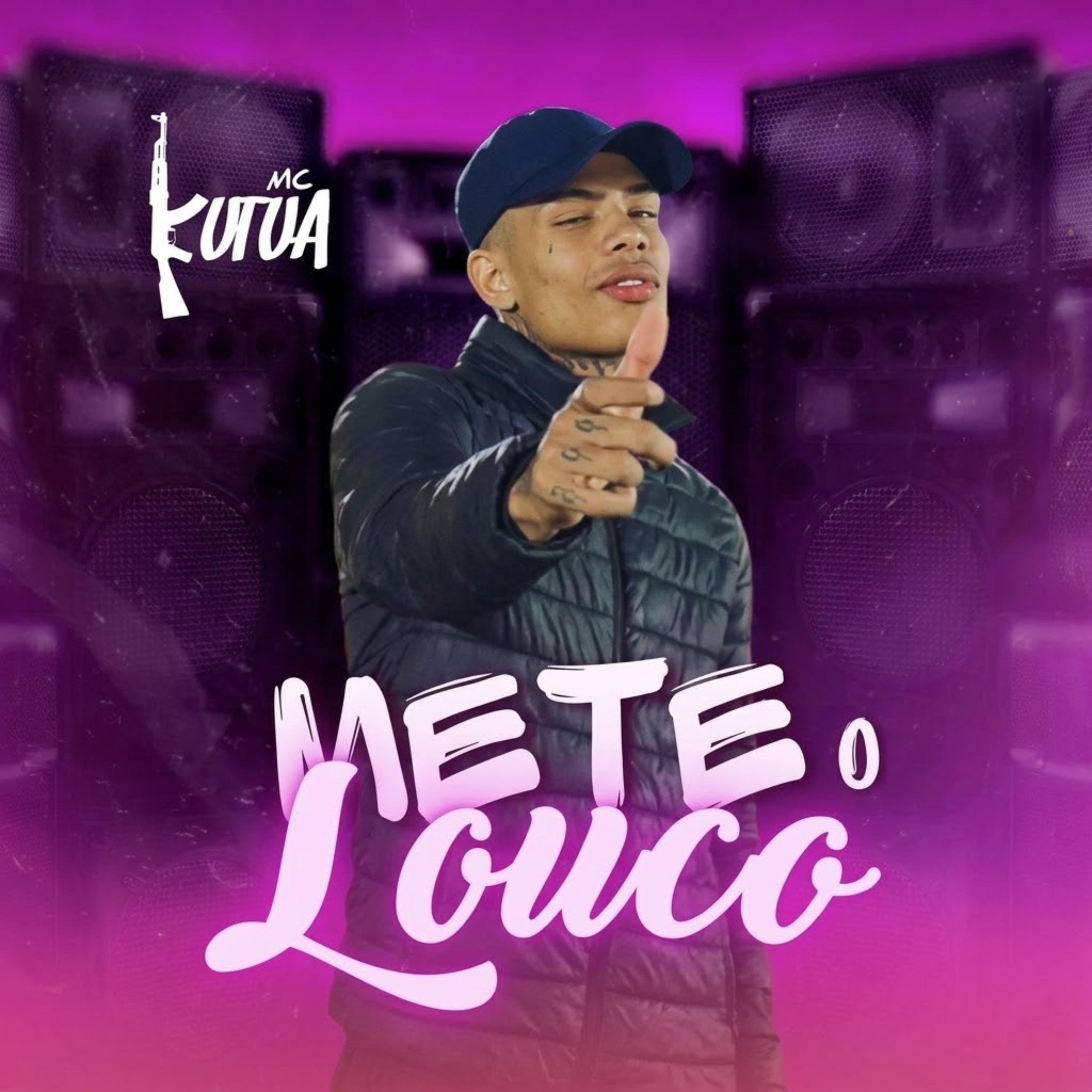 Mete o Louco by MC Kutua cover art