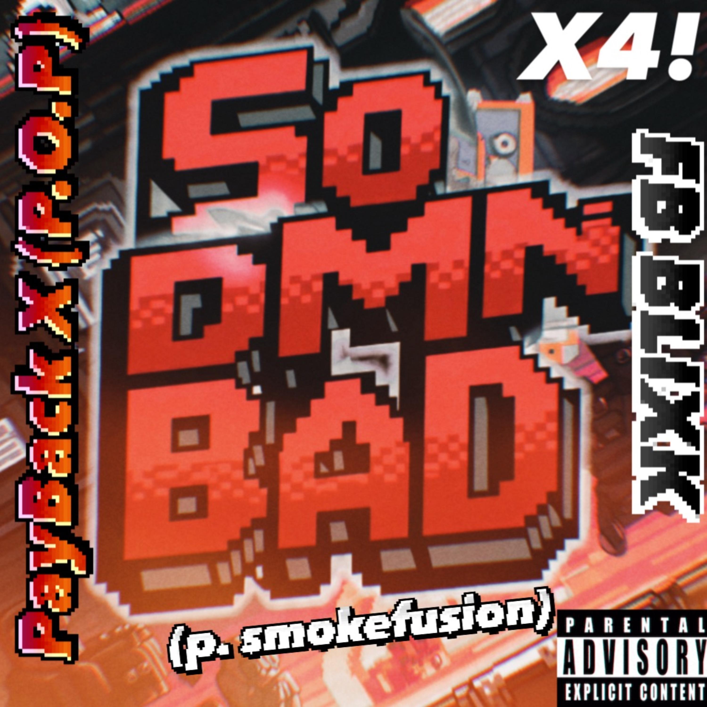 SO DMN BAD artwork
